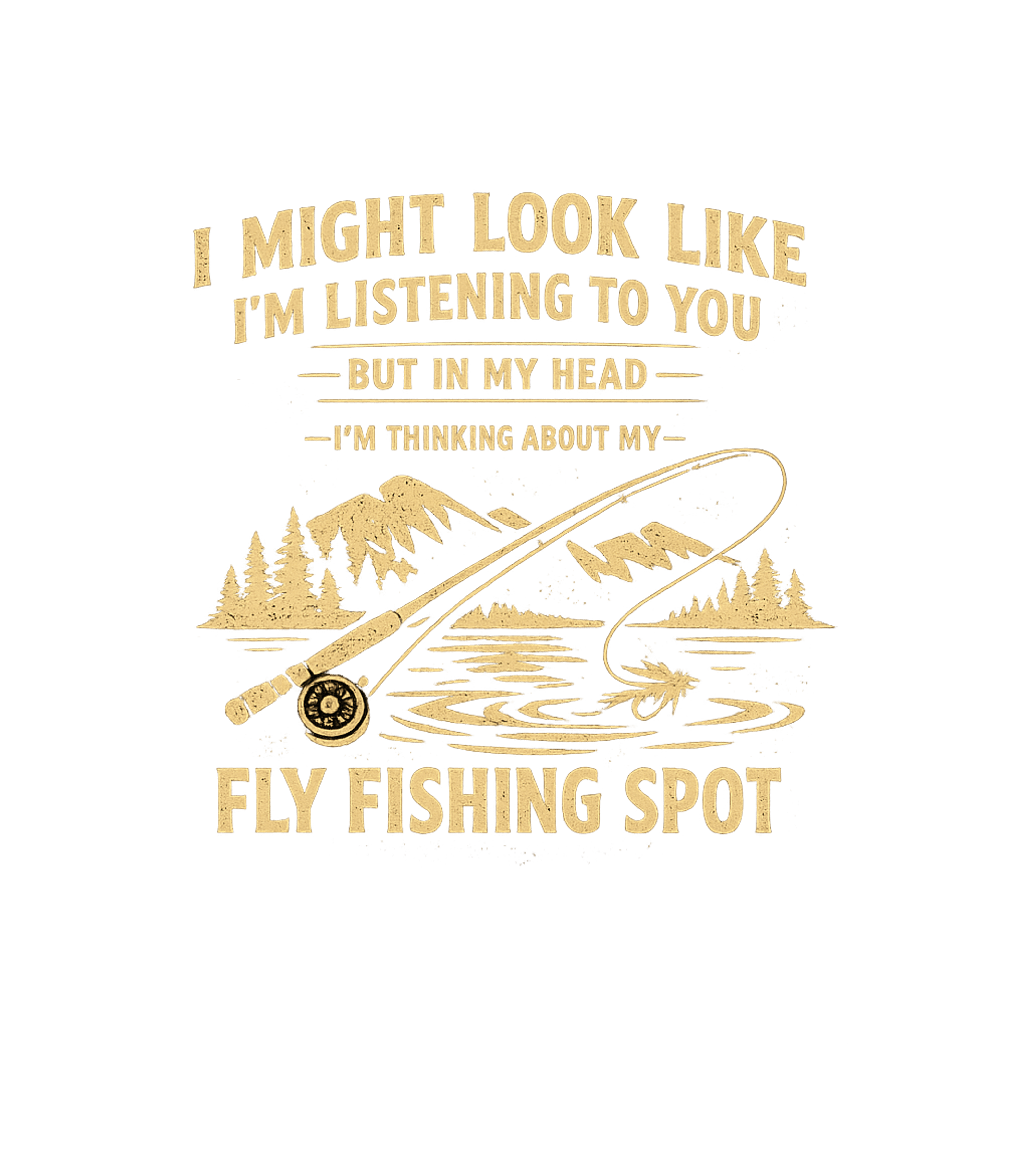 Fly Fishing Thoughts Fishing Premium T-Shirt featuring Show your true passion with this humorous distressed graphic – designed by Geoff Brown @ SunFrog Fly Fishing Thoughts Fishing Premium T-Shirt featuring Show your true passion with this humorous distressed graphic – designed by Geoff Brown @ SunFrog