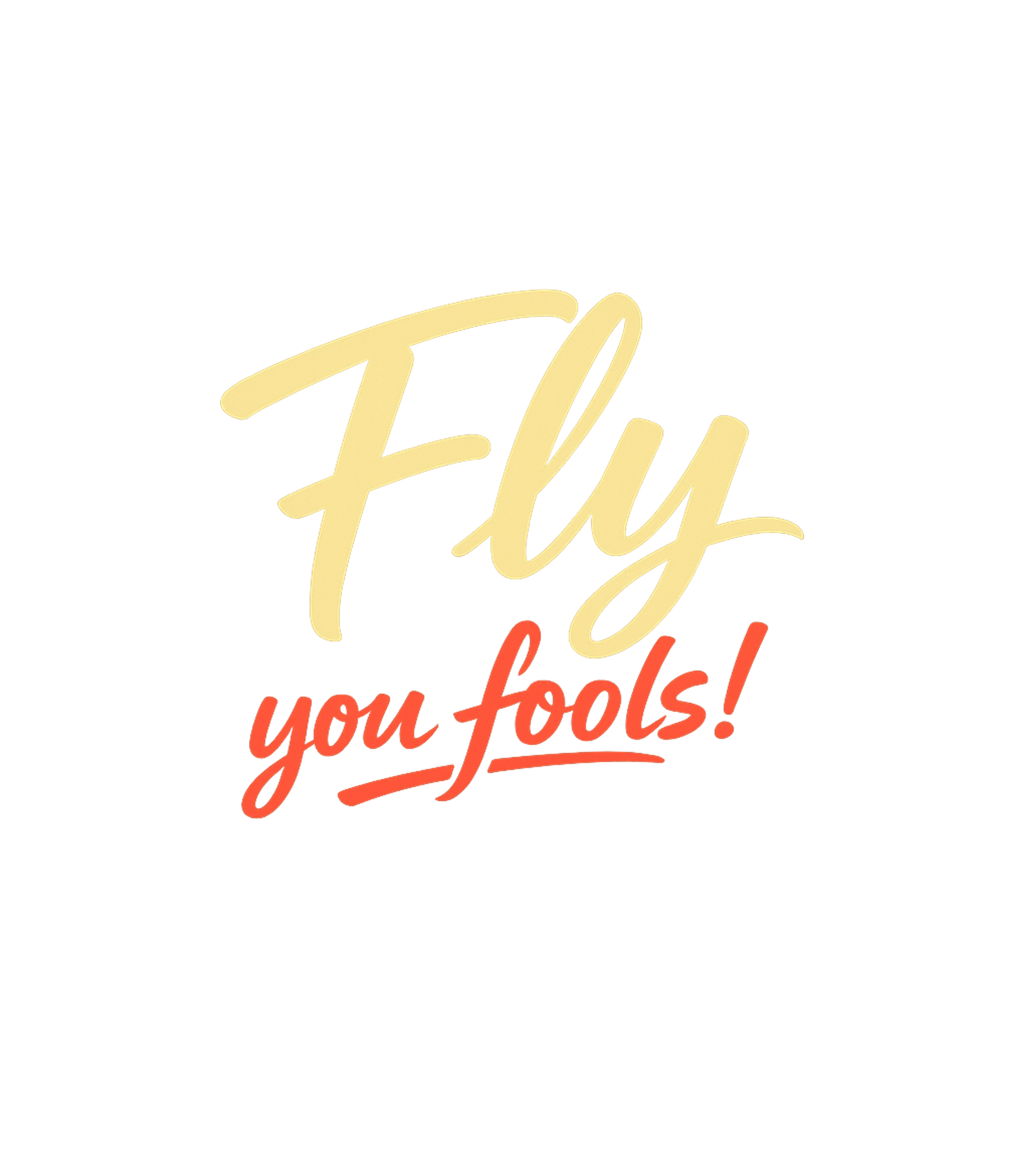 Fly You Fools Quote Meme Humor Premium T-Shirt featuring Unleash your inner wizard with this iconic 'Fly you fools!' – designed by Geoff Brown @ SunFrog Fly You Fools Quote Meme Humor Premium T-Shirt featuring Unleash your inner wizard with this iconic 'Fly you fools!' – designed by Geoff Brown @ SunFrog
