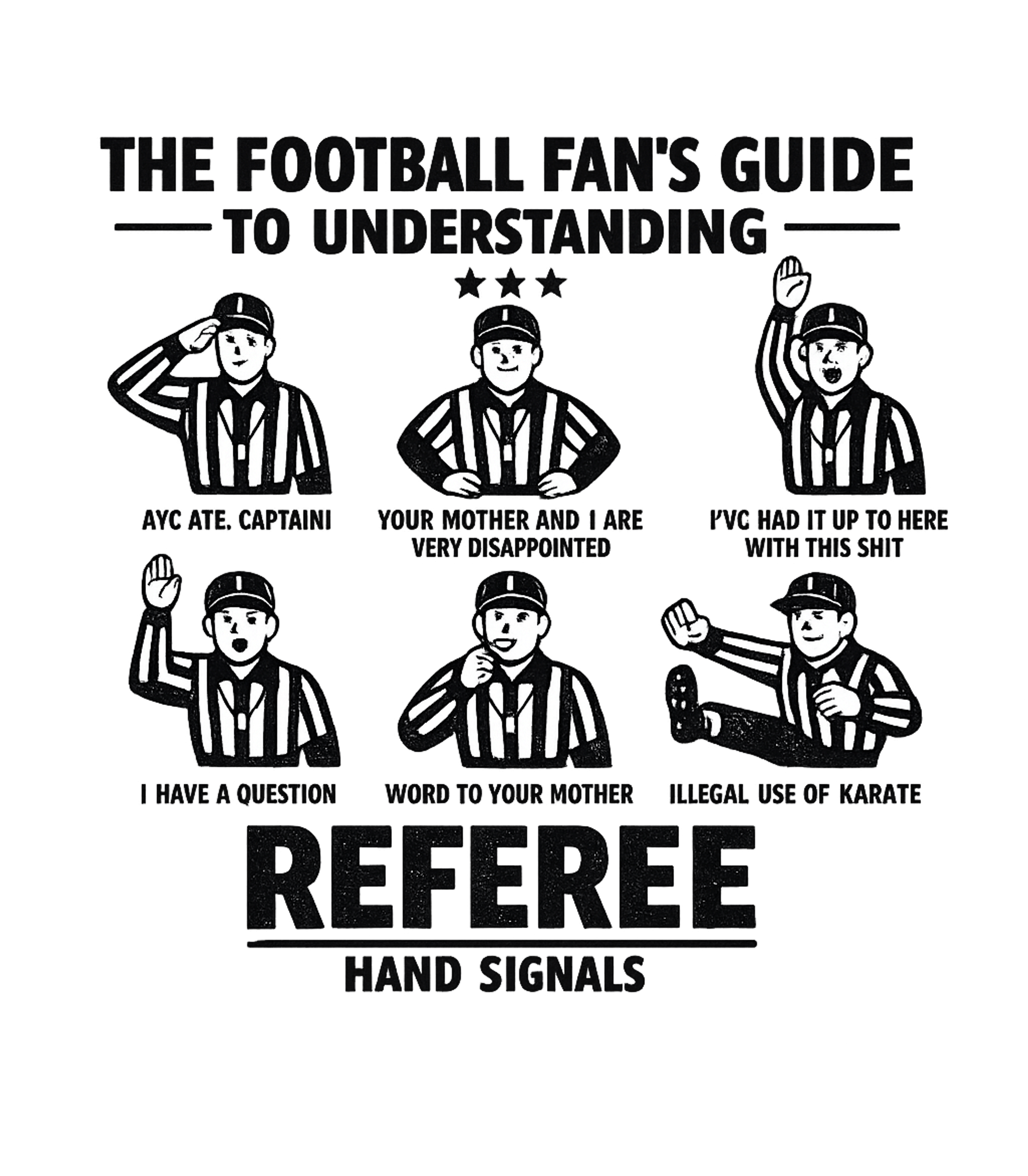 Football Referee Humor Football Premium T-Shirt featuring Get a laugh on game day with this funny graphic featuring hu – designed by Geoff Brown @ SunFrog Football Referee Humor Football Premium T-Shirt featuring Get a laugh on game day with this funny graphic featuring hu – designed by Geoff Brown @ SunFrog