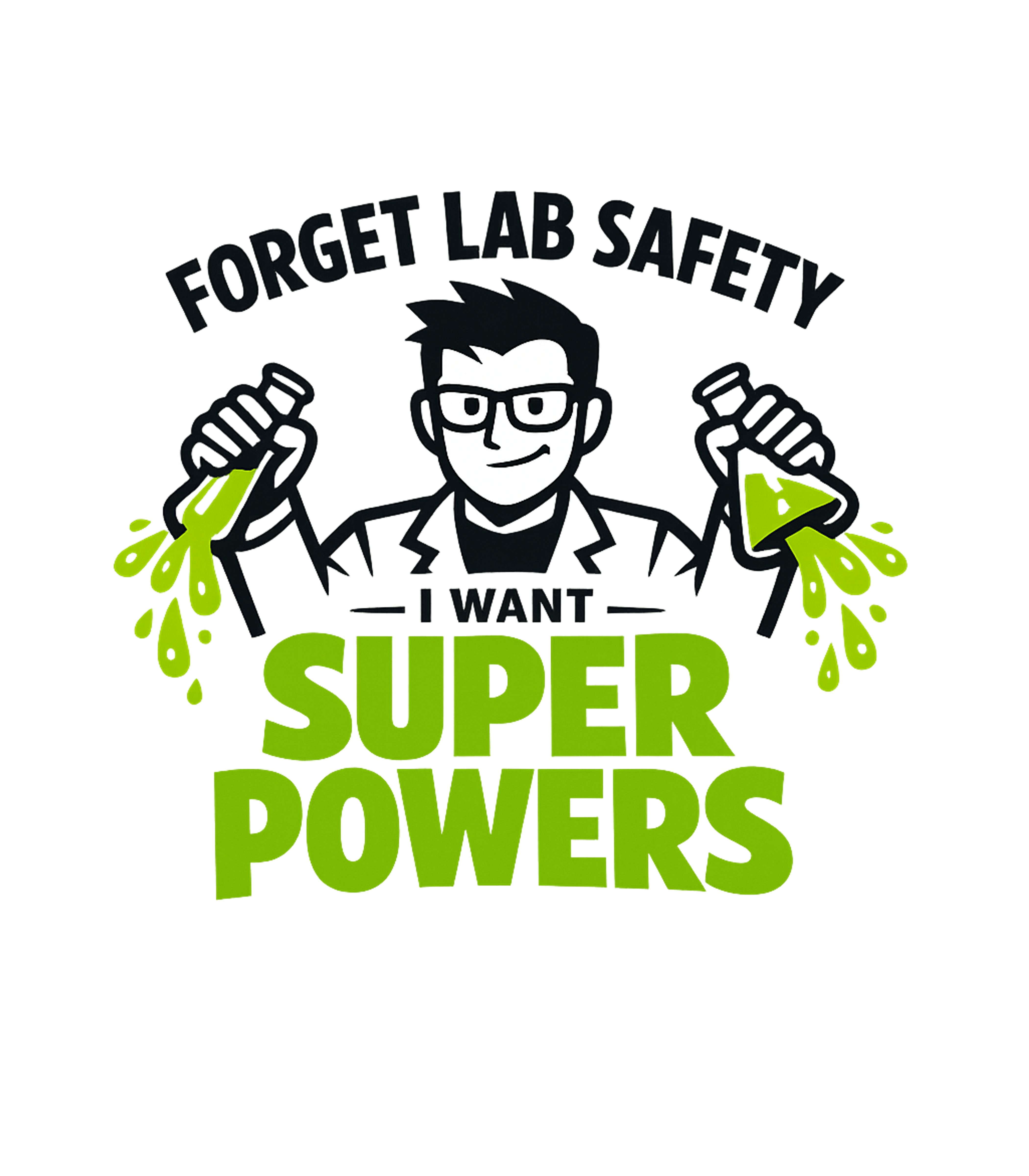 Forget Lab Safety Superpowers Sarcasm Hooded Sweatshirt featuring Embrace your inner mad scientist with this humorous tee, pro – designed by Geoff Brown @ SunFrog Forget Lab Safety Superpowers Sarcasm Hooded Sweatshirt featuring Embrace your inner mad scientist with this humorous tee, pro – designed by Geoff Brown @ SunFrog