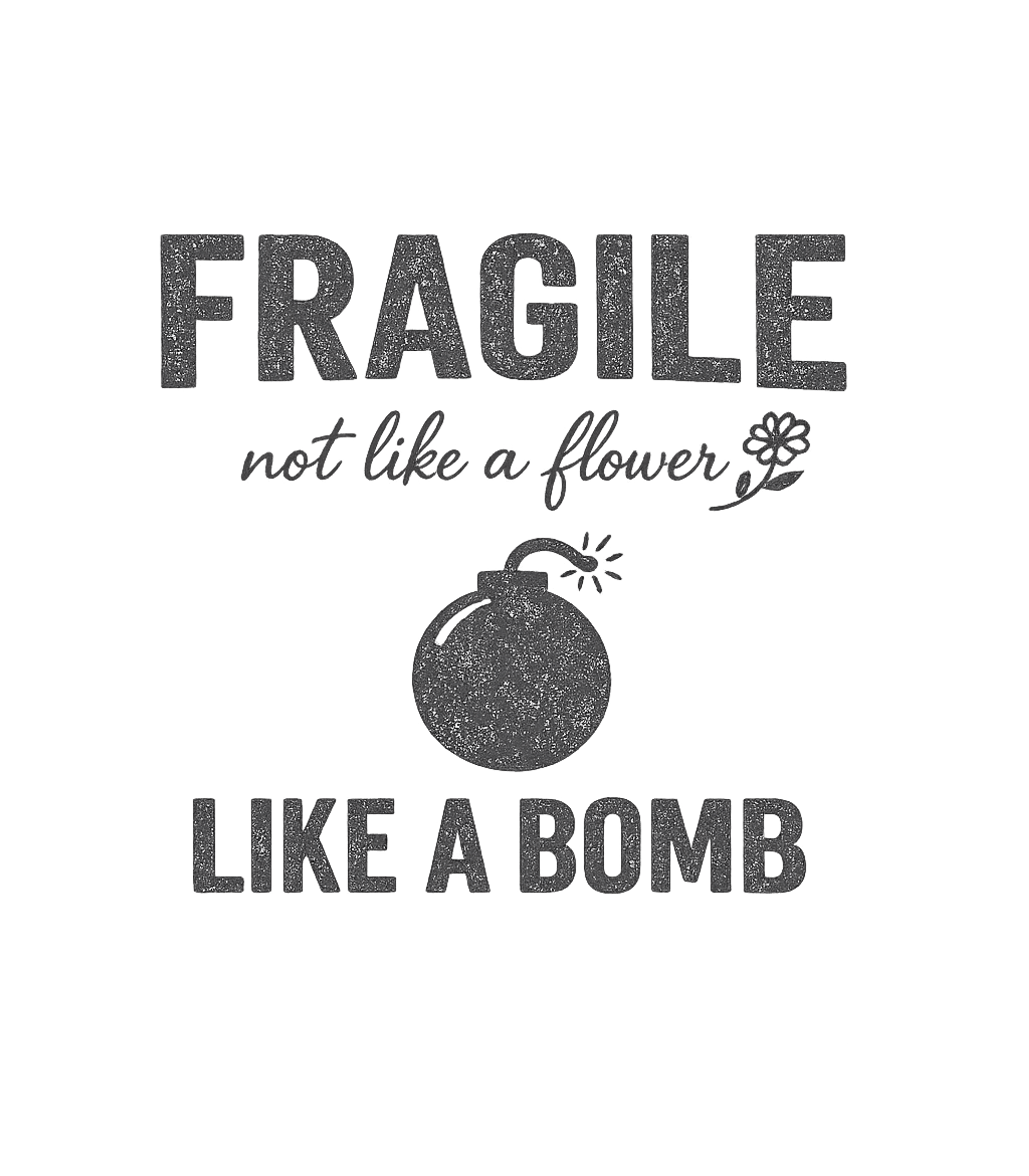 Fragile Like A Bomb Sarcasm Premium T-Shirt featuring Embrace your explosive personality with this bold 'Fragile N – designed by Geoff Brown @ SunFrog Fragile Like A Bomb Sarcasm Premium T-Shirt featuring Embrace your explosive personality with this bold 'Fragile N – designed by Geoff Brown @ SunFrog