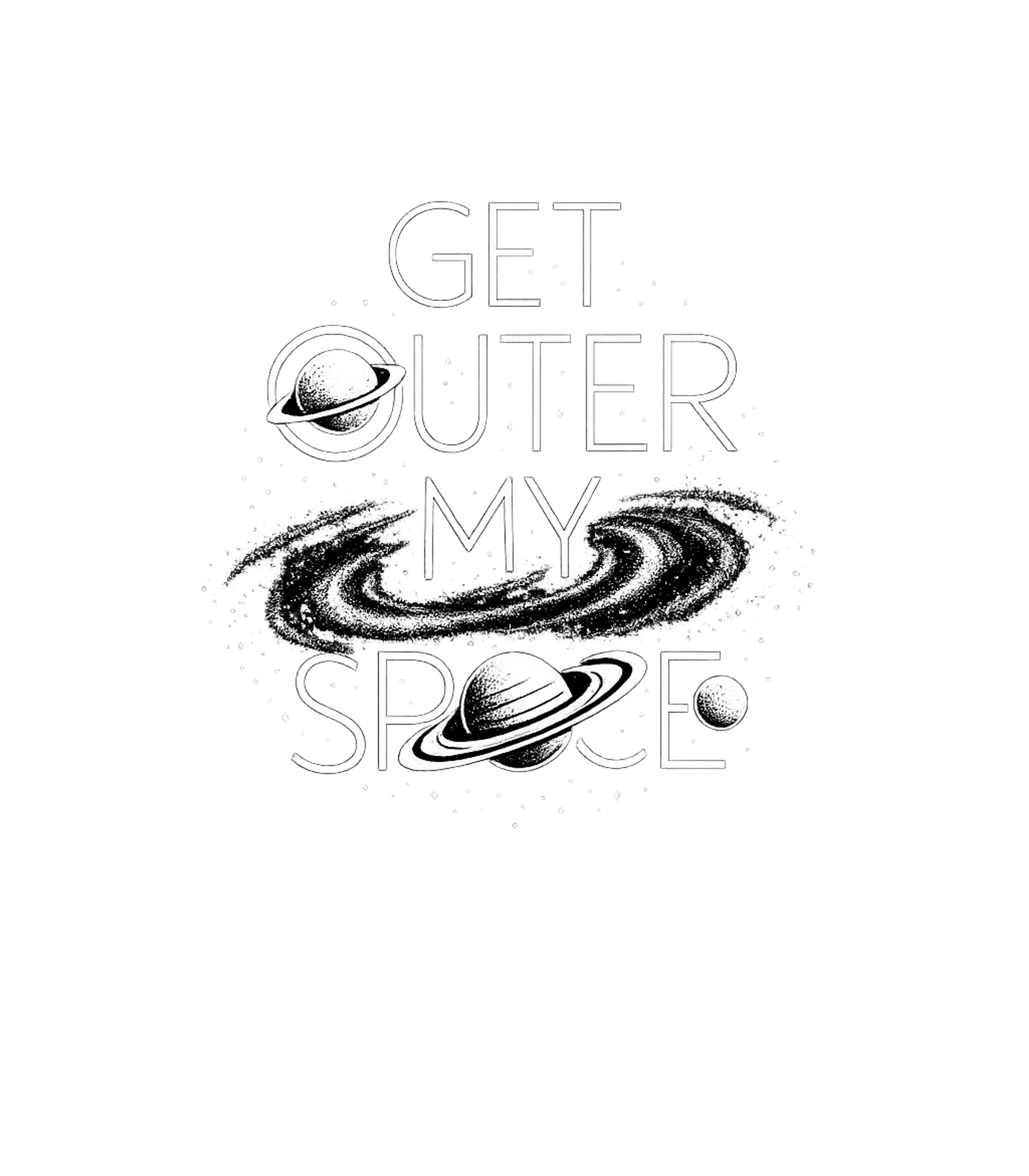 Get Outer My Space Sarcasm Crewneck Sweatshirt featuring Declare your personal boundaries with this humorous 'Get Out – designed by Geoff Brown @ SunFrog Get Outer My Space Sarcasm Crewneck Sweatshirt featuring Declare your personal boundaries with this humorous 'Get Out – designed by Geoff Brown @ SunFrog