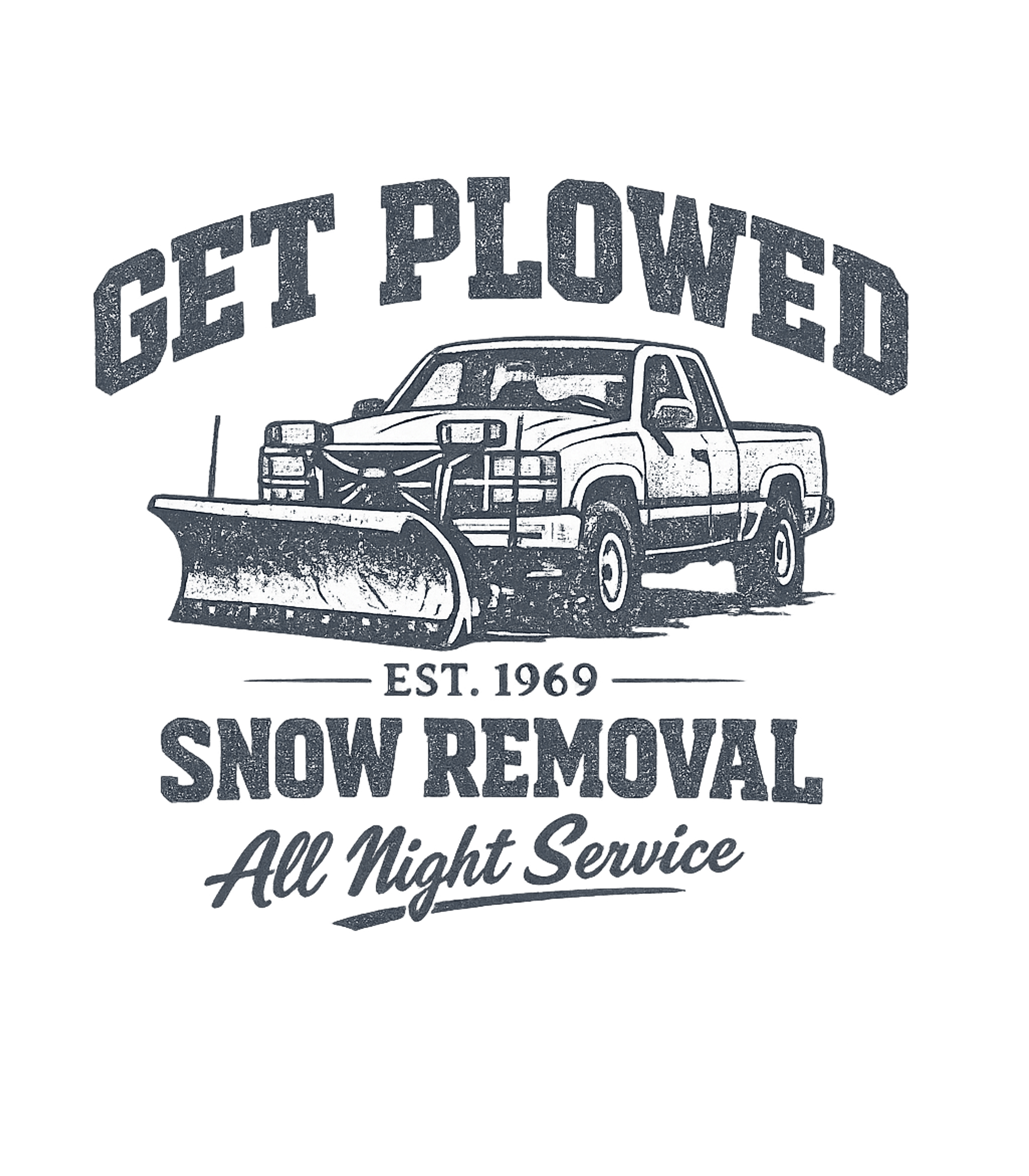 Get Plowed Snow Removal Truck Drivers Premium T-Shirt featuring Show your love for snow removal with this vintage-style grap – designed by Geoff Brown @ SunFrog Get Plowed Snow Removal Truck Drivers Premium T-Shirt featuring Show your love for snow removal with this vintage-style grap – designed by Geoff Brown @ SunFrog