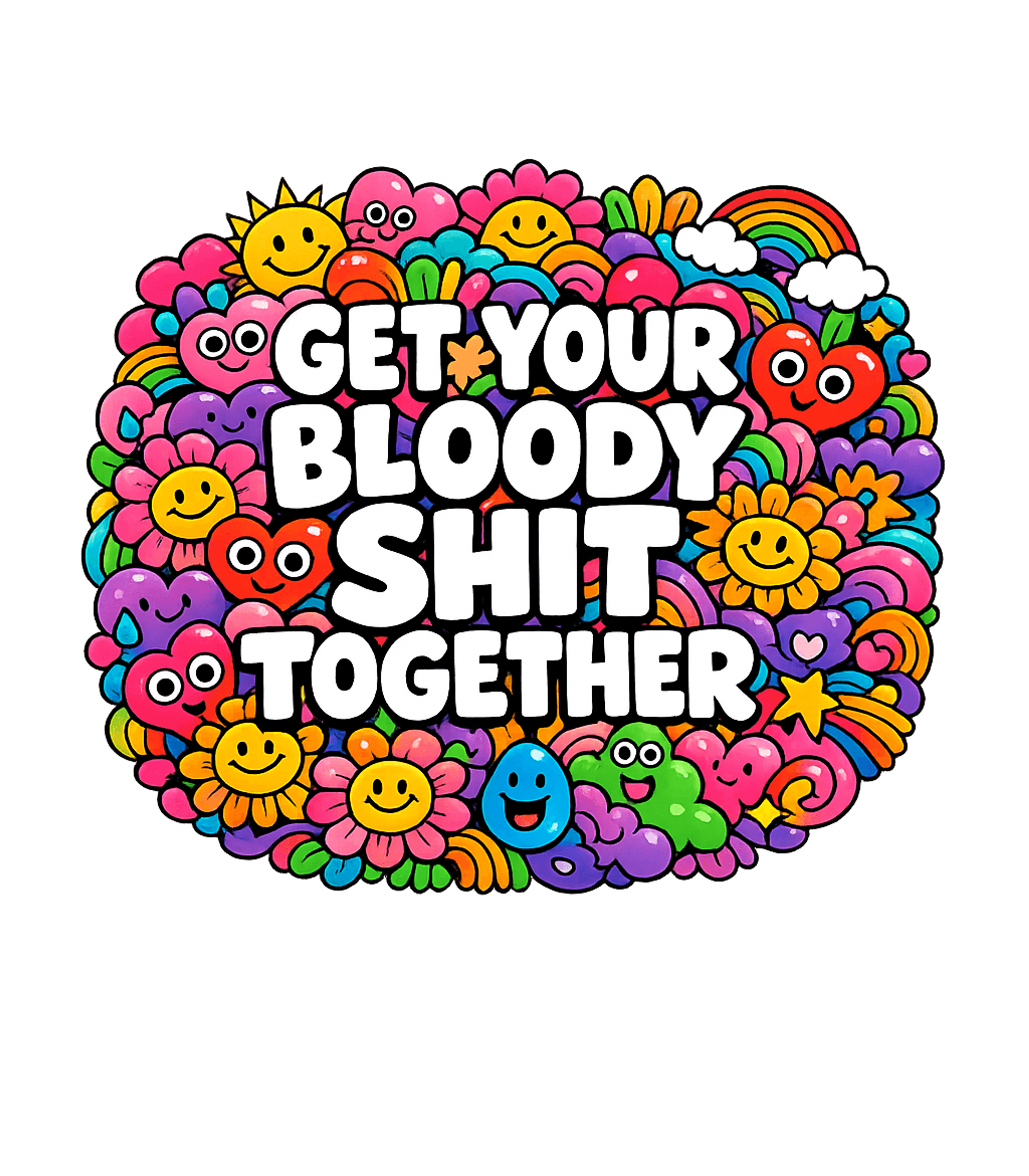 Get Your Shit Together Sarcasm Premium T-Shirt featuring This vibrant and whimsical design features a blunt motivatio – designed by Geoff Brown @ SunFrog Get Your Shit Together Sarcasm Premium T-Shirt featuring This vibrant and whimsical design features a blunt motivatio – designed by Geoff Brown @ SunFrog