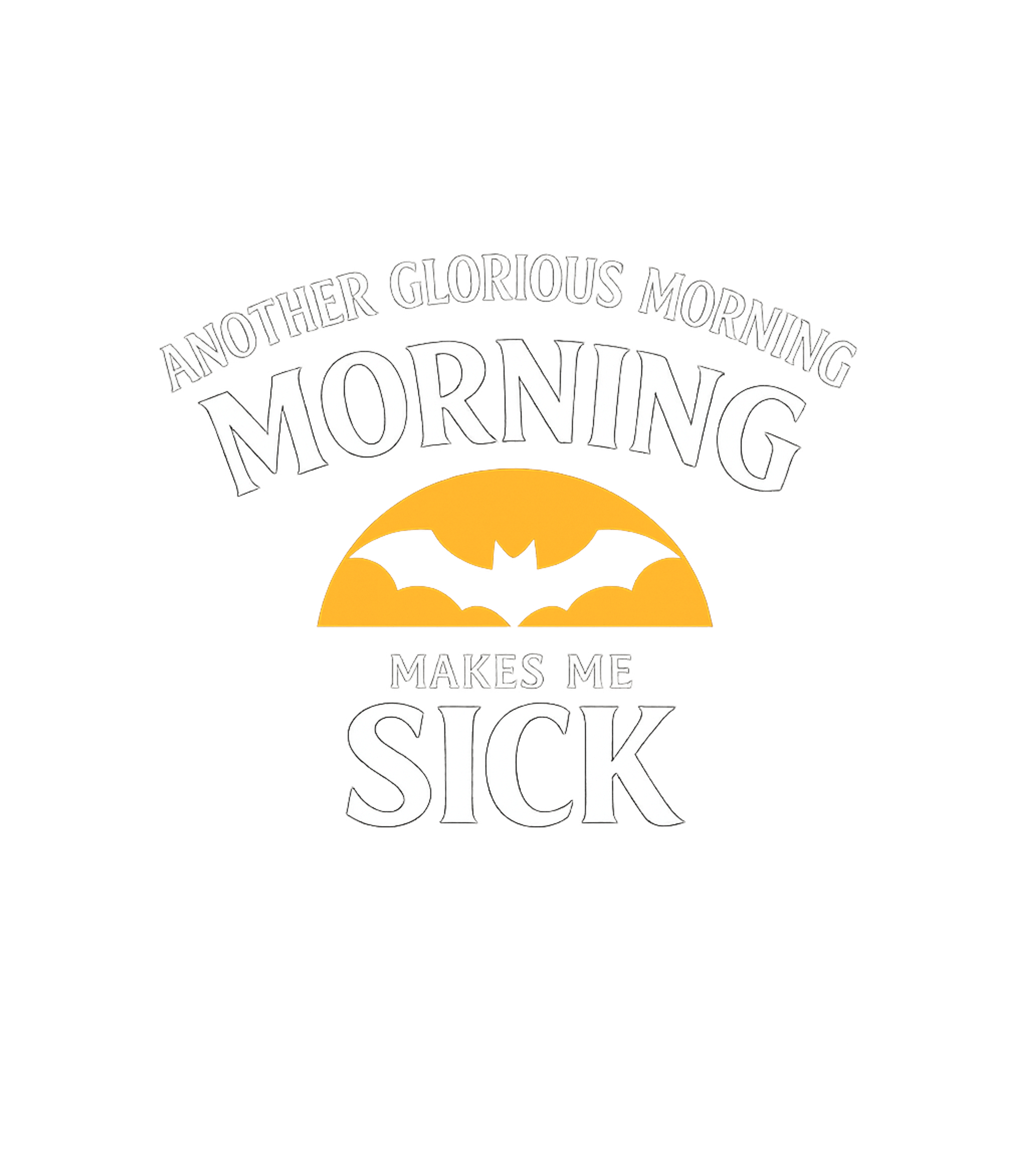 Glorious Morning Makes Sick Sarcasm Crewneck Sweatshirt featuring Express your sarcastic disdain for early hours with this hum – designed by Geoff Brown @ SunFrog Glorious Morning Makes Sick Sarcasm Crewneck Sweatshirt featuring Express your sarcastic disdain for early hours with this hum – designed by Geoff Brown @ SunFrog