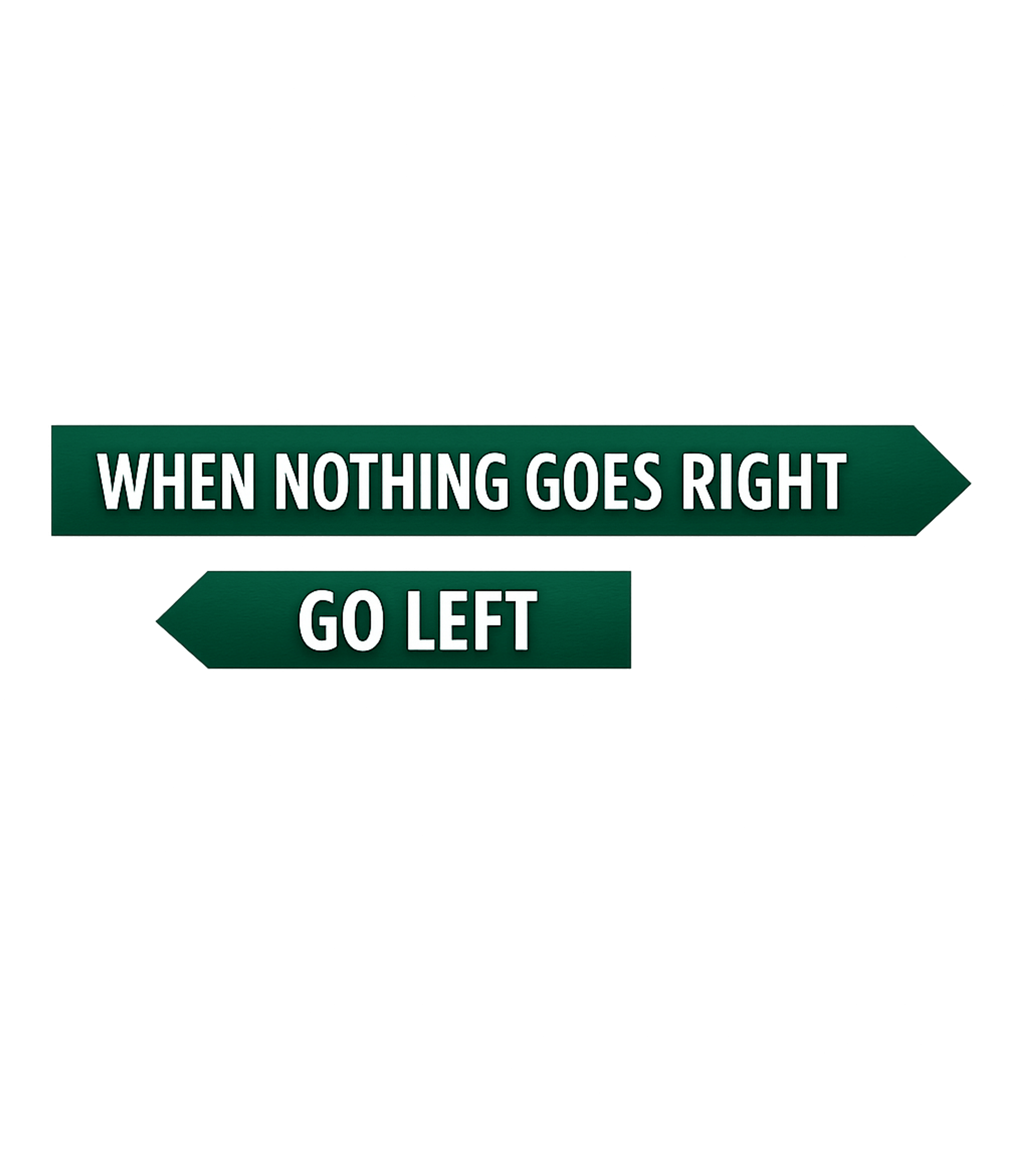 Go Left Humor Dad Jokes Premium T-Shirt featuring Embrace a witty approach to life with this clever graphic te – designed by Geoff Brown @ SunFrog Go Left Humor Dad Jokes Premium T-Shirt featuring Embrace a witty approach to life with this clever graphic te – designed by Geoff Brown @ SunFrog