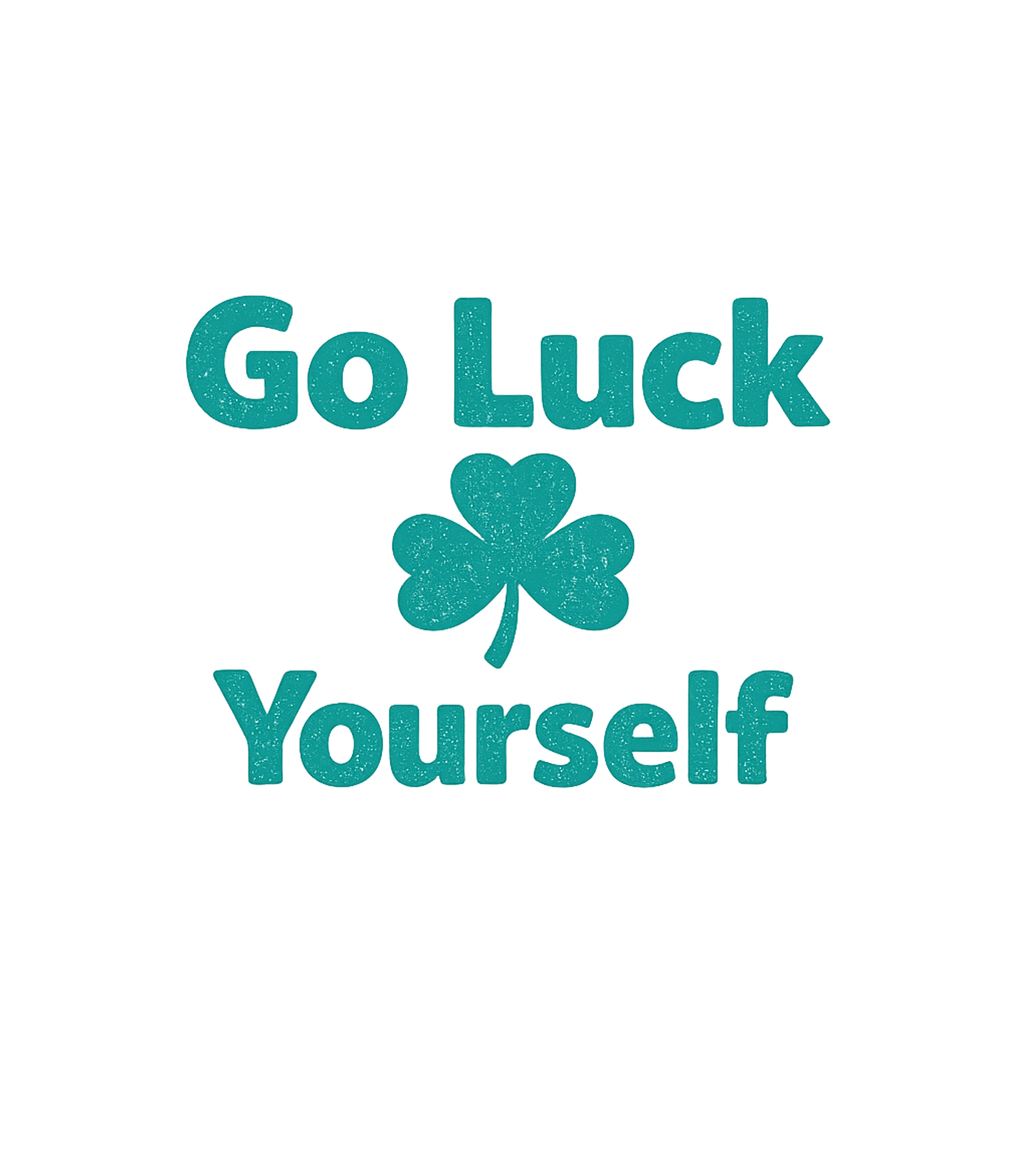 Go Luck Yourself Shamrock St. Patrick's Day Premium T-Shirt featuring Celebrate St – designed by Geoff Brown @ SunFrog Go Luck Yourself Shamrock St. Patrick's Day Premium T-Shirt featuring Celebrate St – designed by Geoff Brown @ SunFrog