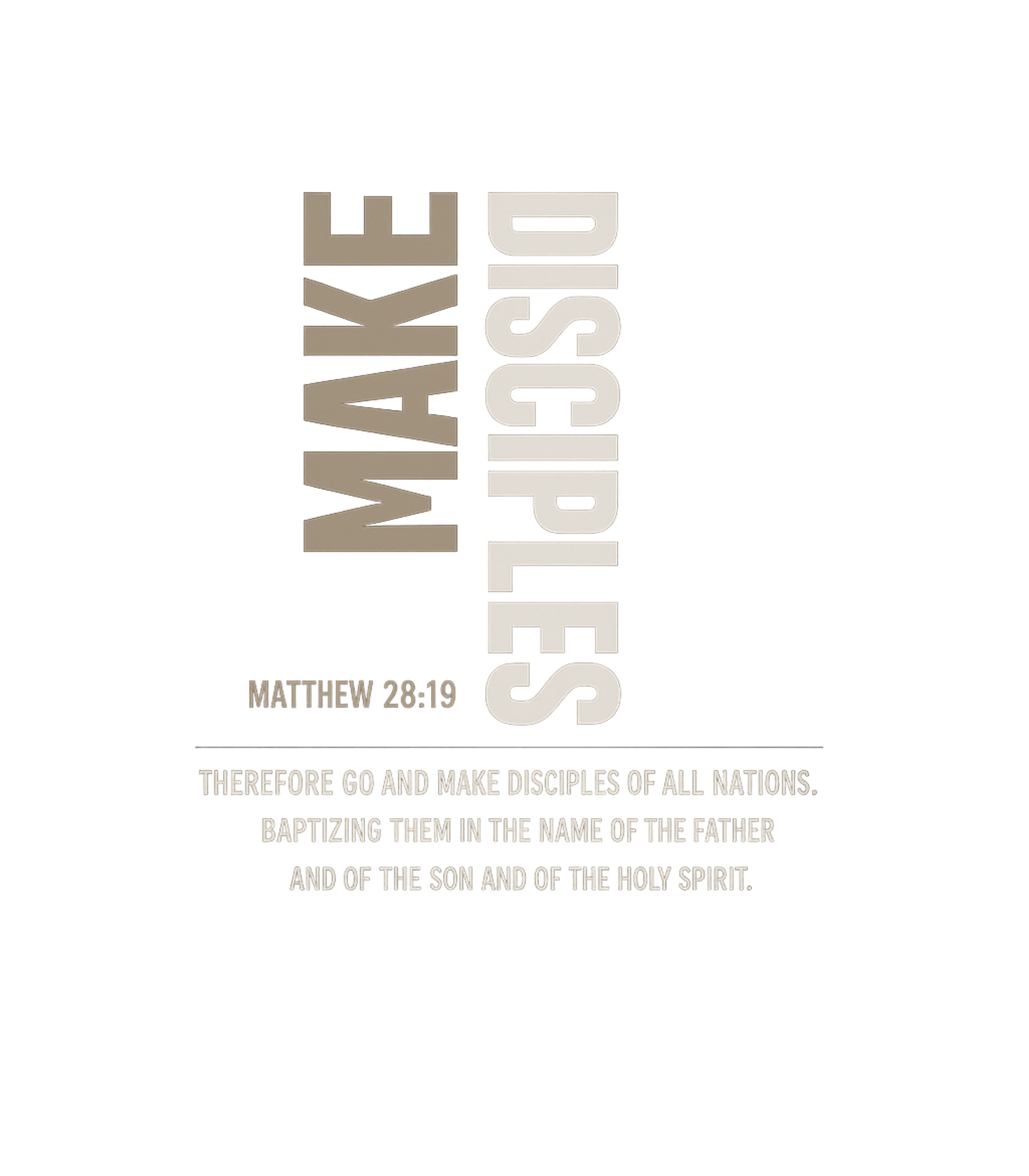 Go Make Disciples Bible Verses Premium T-Shirt featuring This bold typographic design features the powerful 'Make Dis – designed by Geoff Brown @ SunFrog Go Make Disciples Bible Verses Premium T-Shirt featuring This bold typographic design features the powerful 'Make Dis – designed by Geoff Brown @ SunFrog