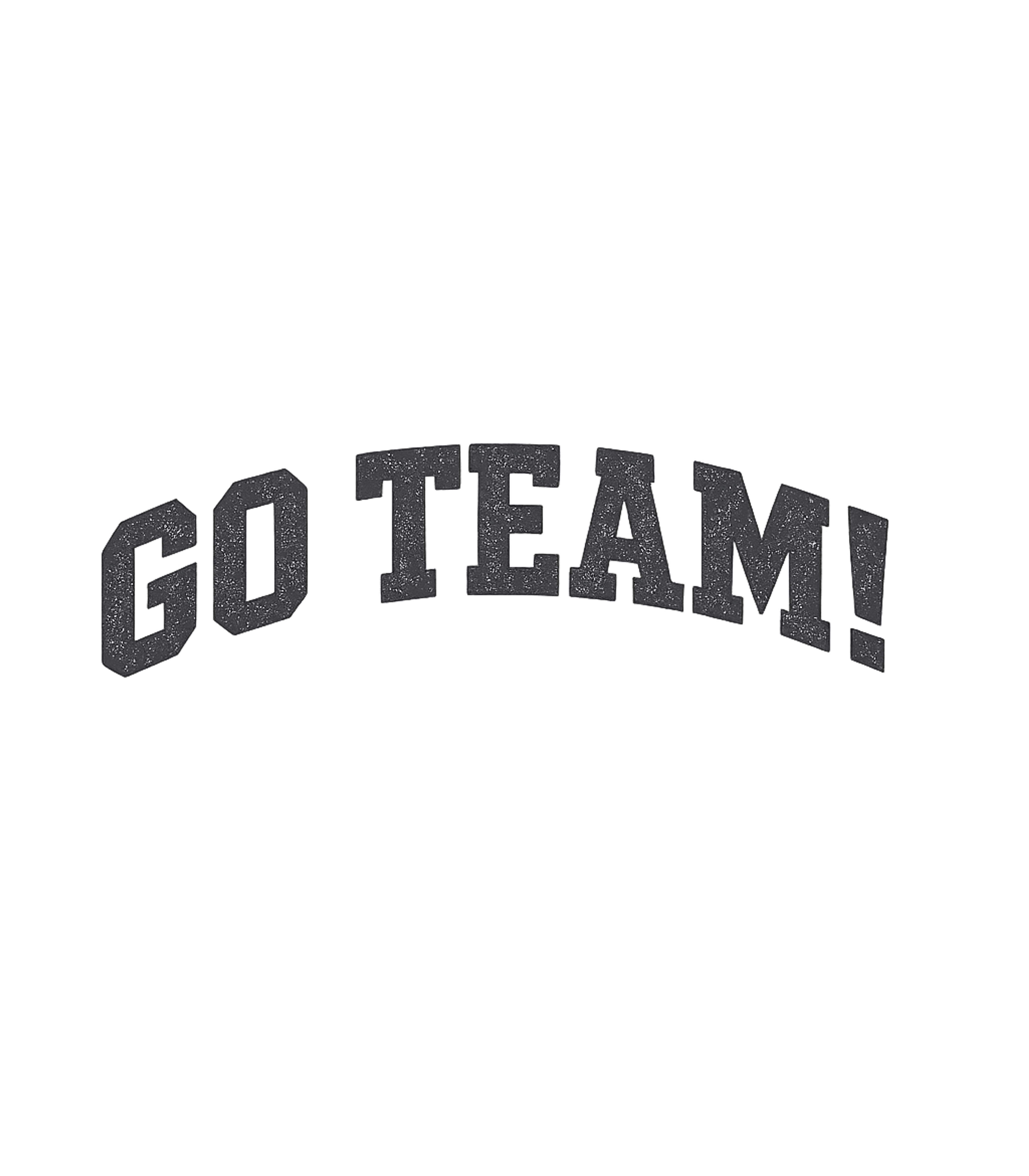 Go Team! Corporate / Team Events Premium T-Shirt featuring Show your spirit with this classic 'GO TEAM!' design – designed by Geoff Brown @ SunFrog Go Team! Corporate / Team Events Premium T-Shirt featuring Show your spirit with this classic 'GO TEAM!' design – designed by Geoff Brown @ SunFrog