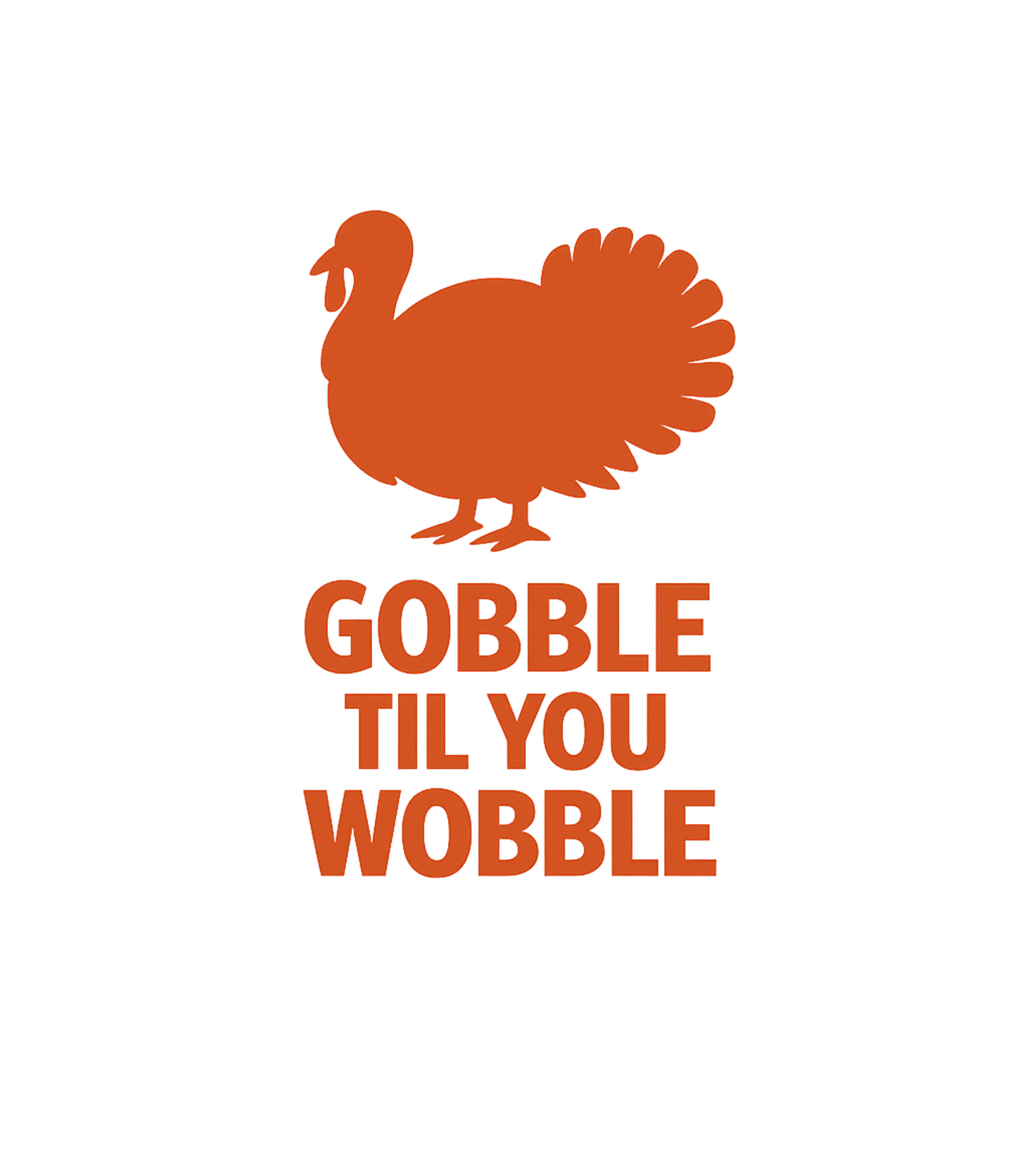 Gobble Til You Wobble Dad Jokes Premium T-Shirt featuring Get ready for the holiday feast with this fun "Gobble Til Yo – designed by Geoff Brown @ SunFrog Gobble Til You Wobble Dad Jokes Premium T-Shirt featuring Get ready for the holiday feast with this fun "Gobble Til Yo – designed by Geoff Brown @ SunFrog