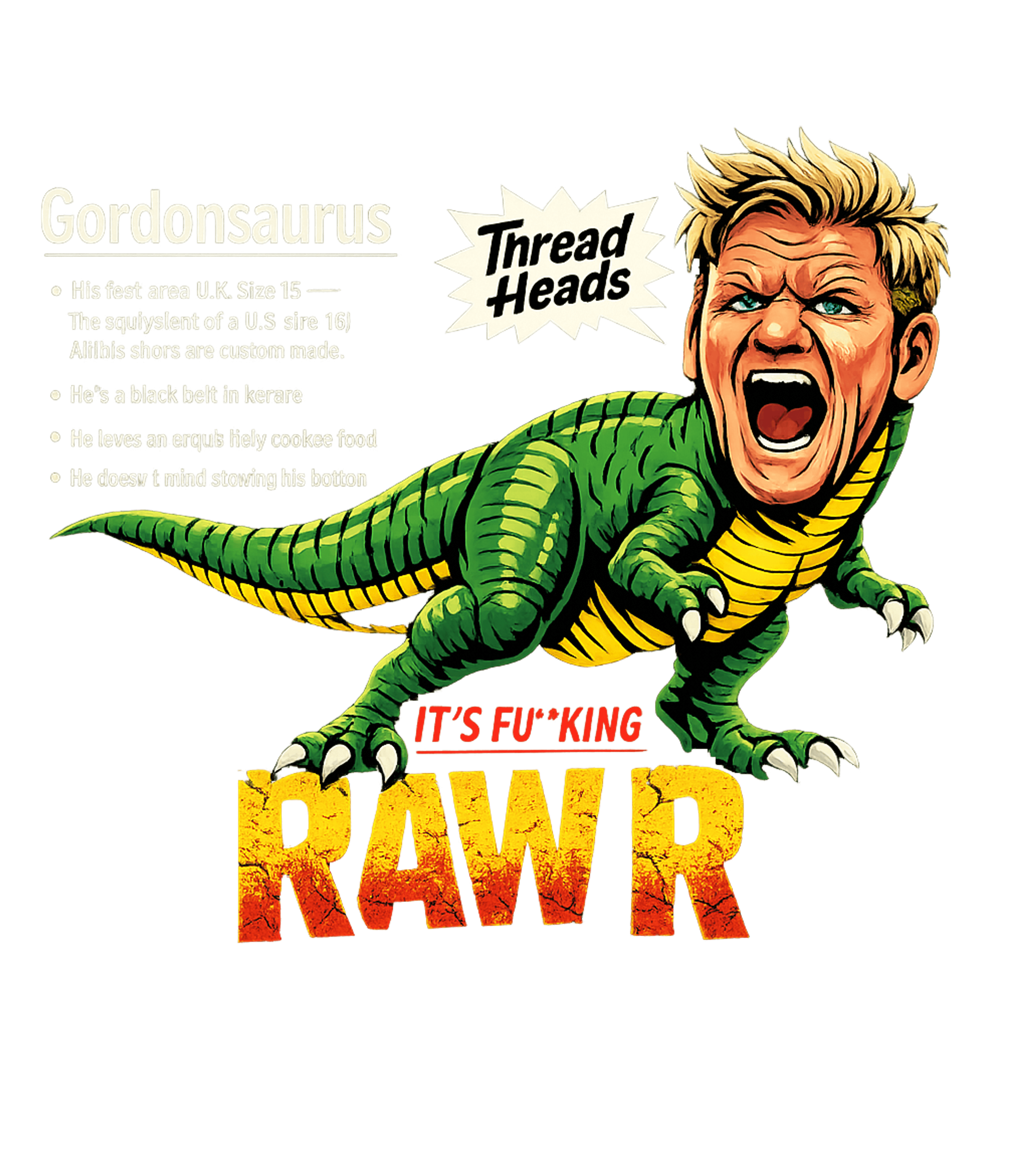 Gordonsaurus Rawr Meme Meme Humor Premium T-Shirt featuring Embrace your inner culinary critic with this hilarious 'Gord – designed by Geoff Brown @ SunFrog Gordonsaurus Rawr Meme Meme Humor Premium T-Shirt featuring Embrace your inner culinary critic with this hilarious 'Gord – designed by Geoff Brown @ SunFrog