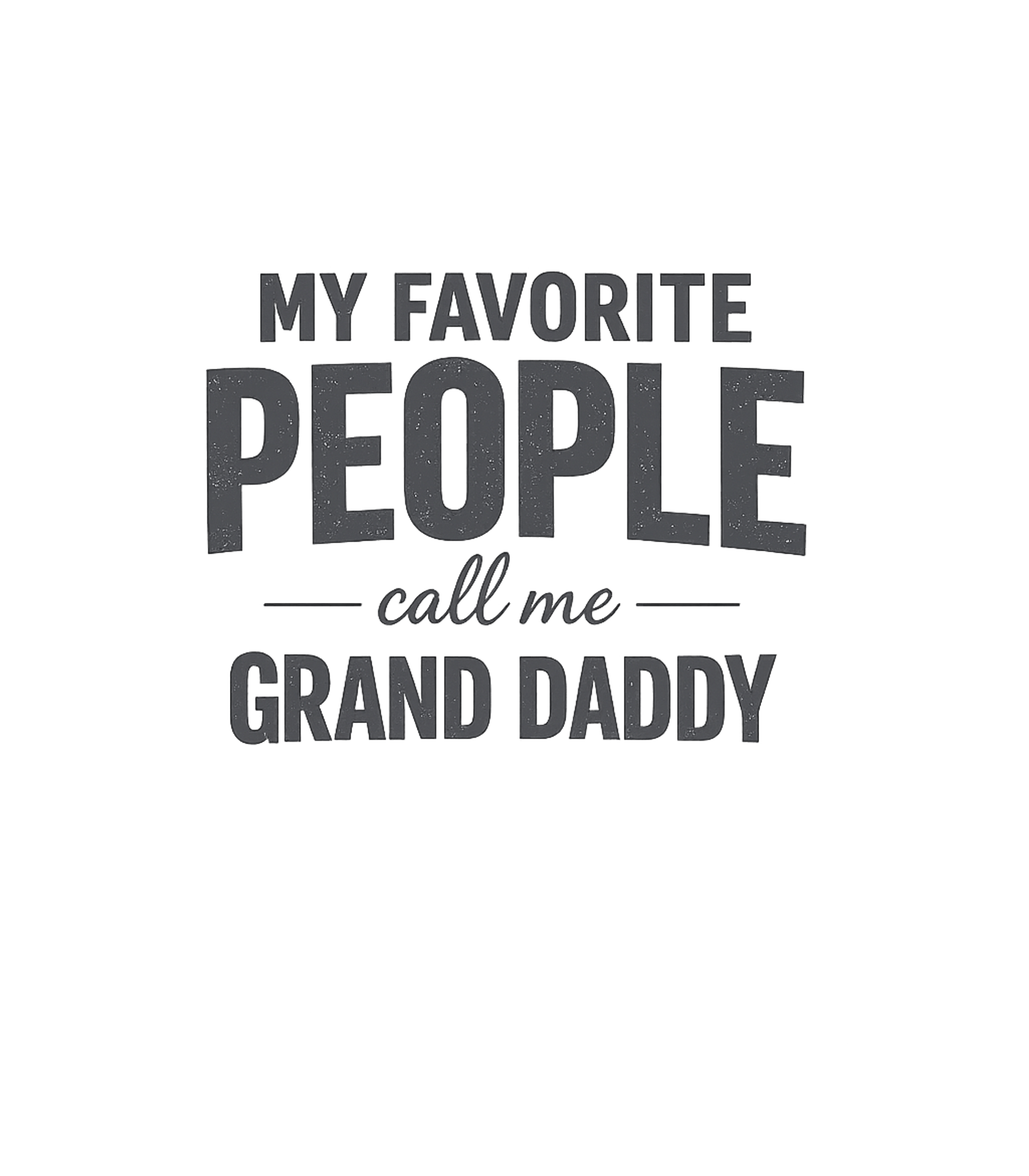 Grand Daddy's Favorite Grandpa Premium T-Shirt featuring Show off the special bond with your grandchildren with this – designed by Geoff Brown @ SunFrog Grand Daddy's Favorite Grandpa Premium T-Shirt featuring Show off the special bond with your grandchildren with this – designed by Geoff Brown @ SunFrog