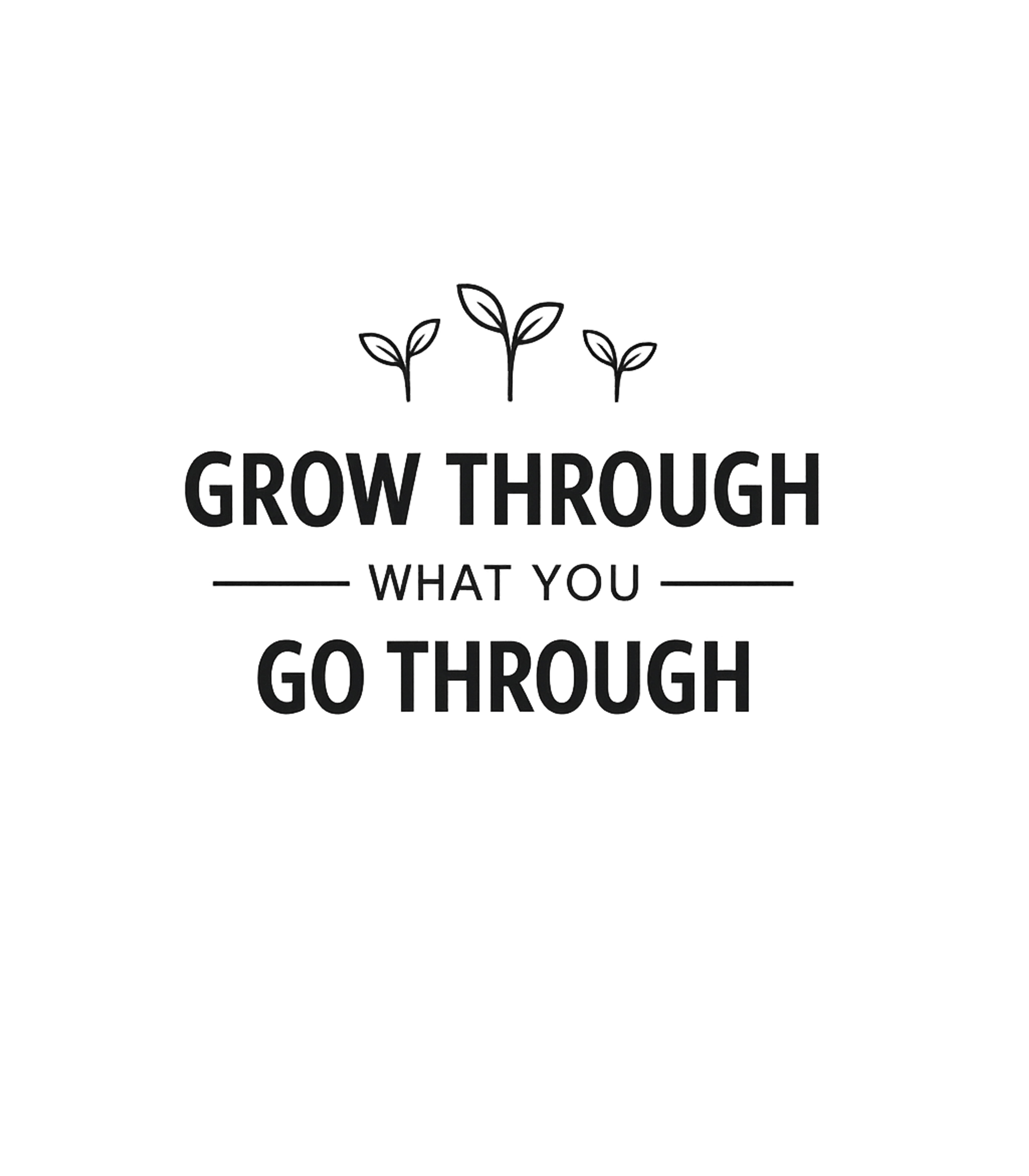 Grow Through Life Quote Inspirational Messages Premium T-Shirt featuring Embrace personal development with this inspiring graphic fea – designed by Geoff Brown @ SunFrog Grow Through Life Quote Inspirational Messages Premium T-Shirt featuring Embrace personal development with this inspiring graphic fea – designed by Geoff Brown @ SunFrog