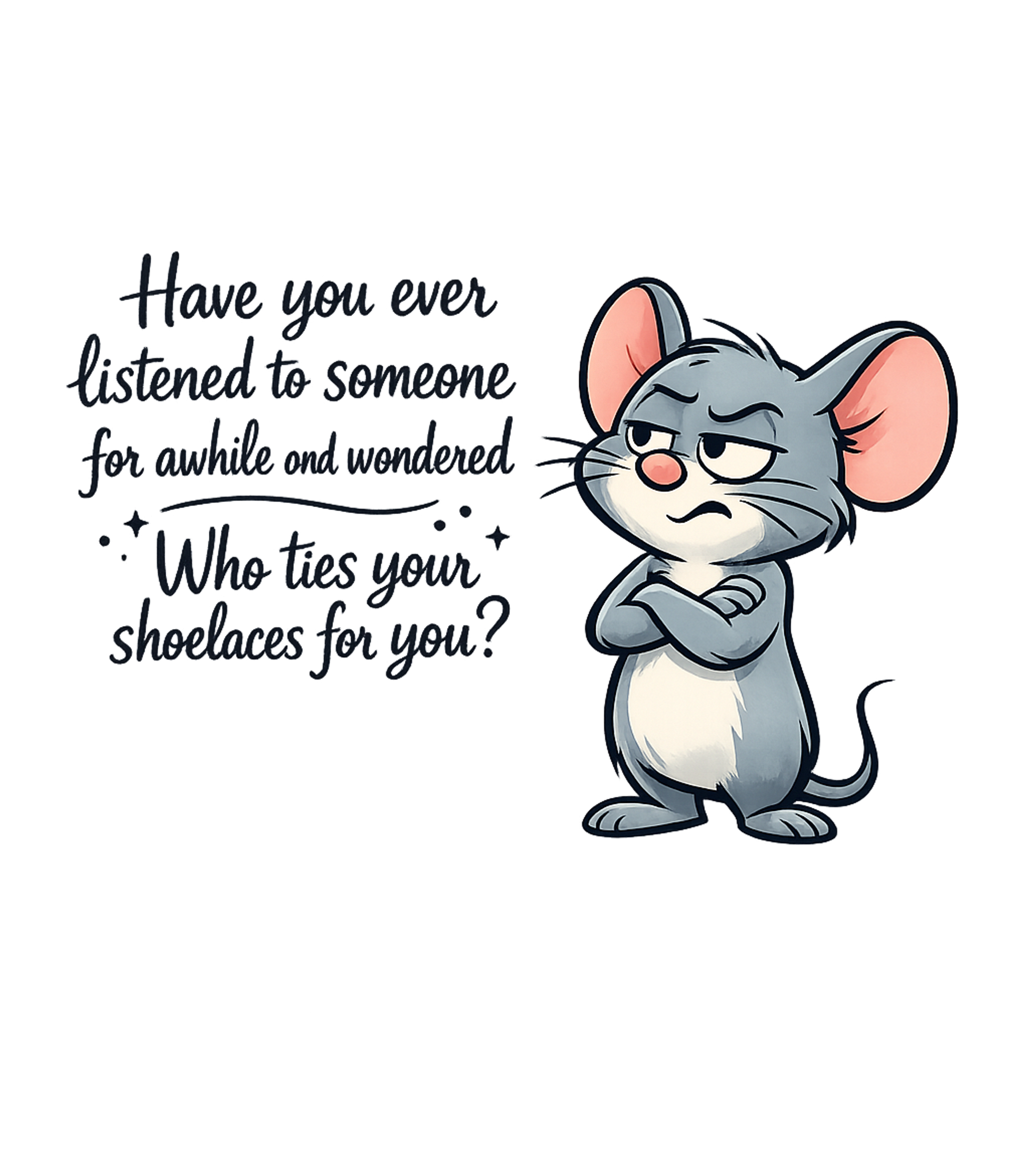 Grumpy Mouse Shoelaces Sarcasm Hooded Sweatshirt featuring This design features a comically grumpy cartoon mouse questi – designed by Geoff Brown @ SunFrog Grumpy Mouse Shoelaces Sarcasm Hooded Sweatshirt featuring This design features a comically grumpy cartoon mouse questi – designed by Geoff Brown @ SunFrog