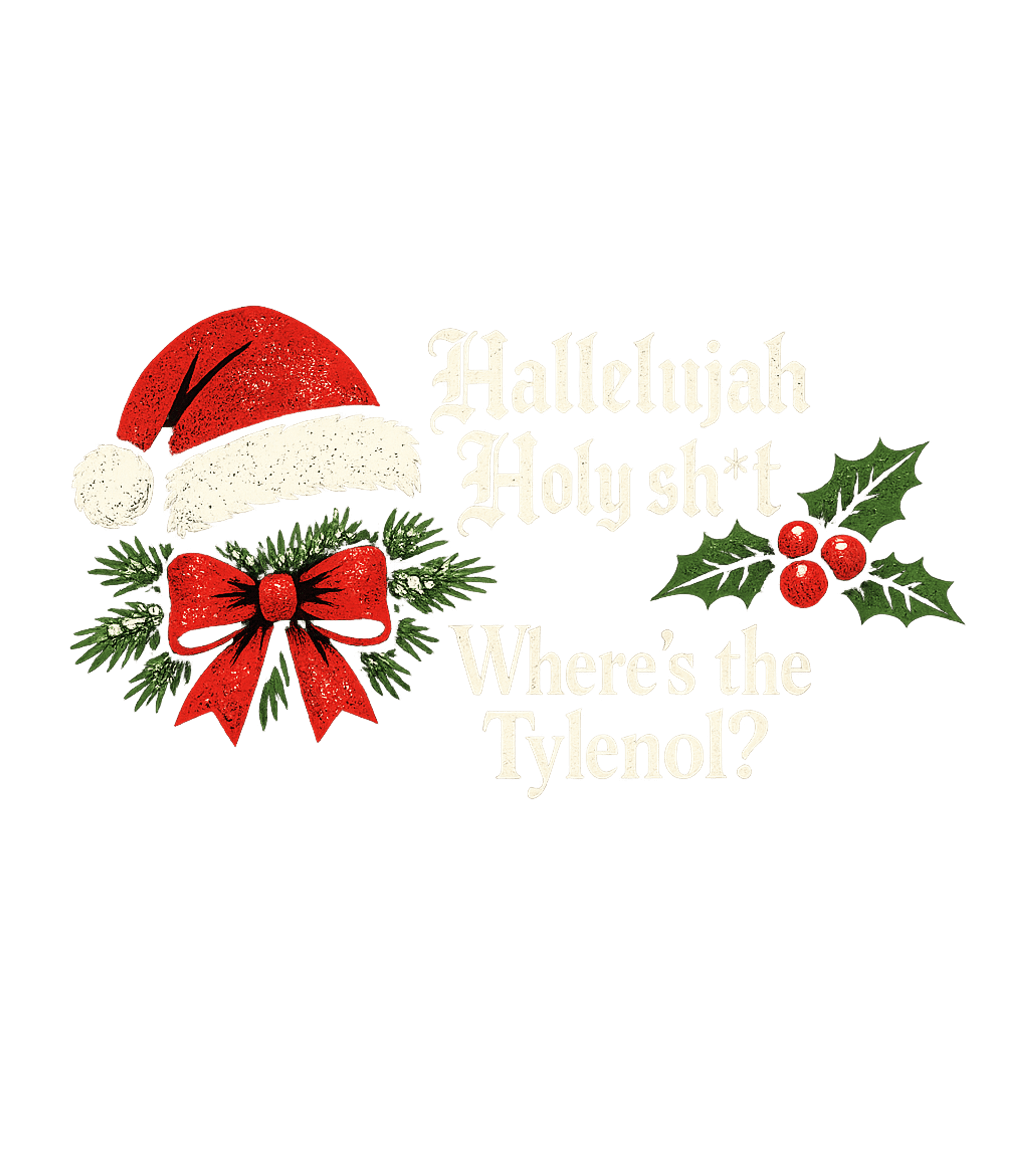 Hallelujah Tylenol Christmas Sarcasm Tank Top featuring Embrace the holiday chaos with this funny Christmas design f – designed by Geoff Brown @ SunFrog Hallelujah Tylenol Christmas Sarcasm Tank Top featuring Embrace the holiday chaos with this funny Christmas design f – designed by Geoff Brown @ SunFrog