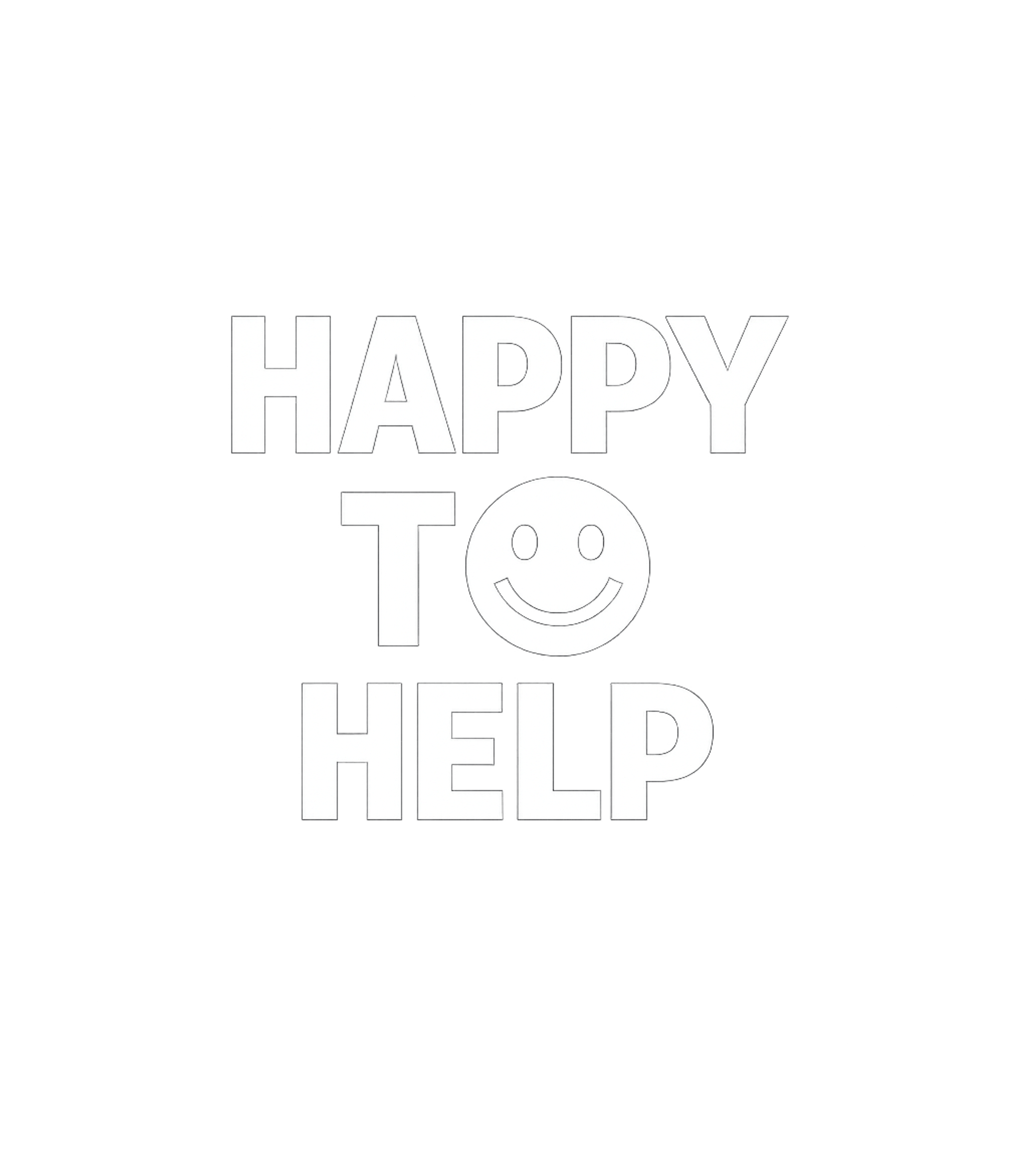 Happy To Help Smiley Corporate / Team Events Premium T-Shirt featuring Spread cheer with this minimalist 'Happy To Help' design fea – designed by Geoff Brown @ SunFrog Happy To Help Smiley Corporate / Team Events Premium T-Shirt featuring Spread cheer with this minimalist 'Happy To Help' design fea – designed by Geoff Brown @ SunFrog