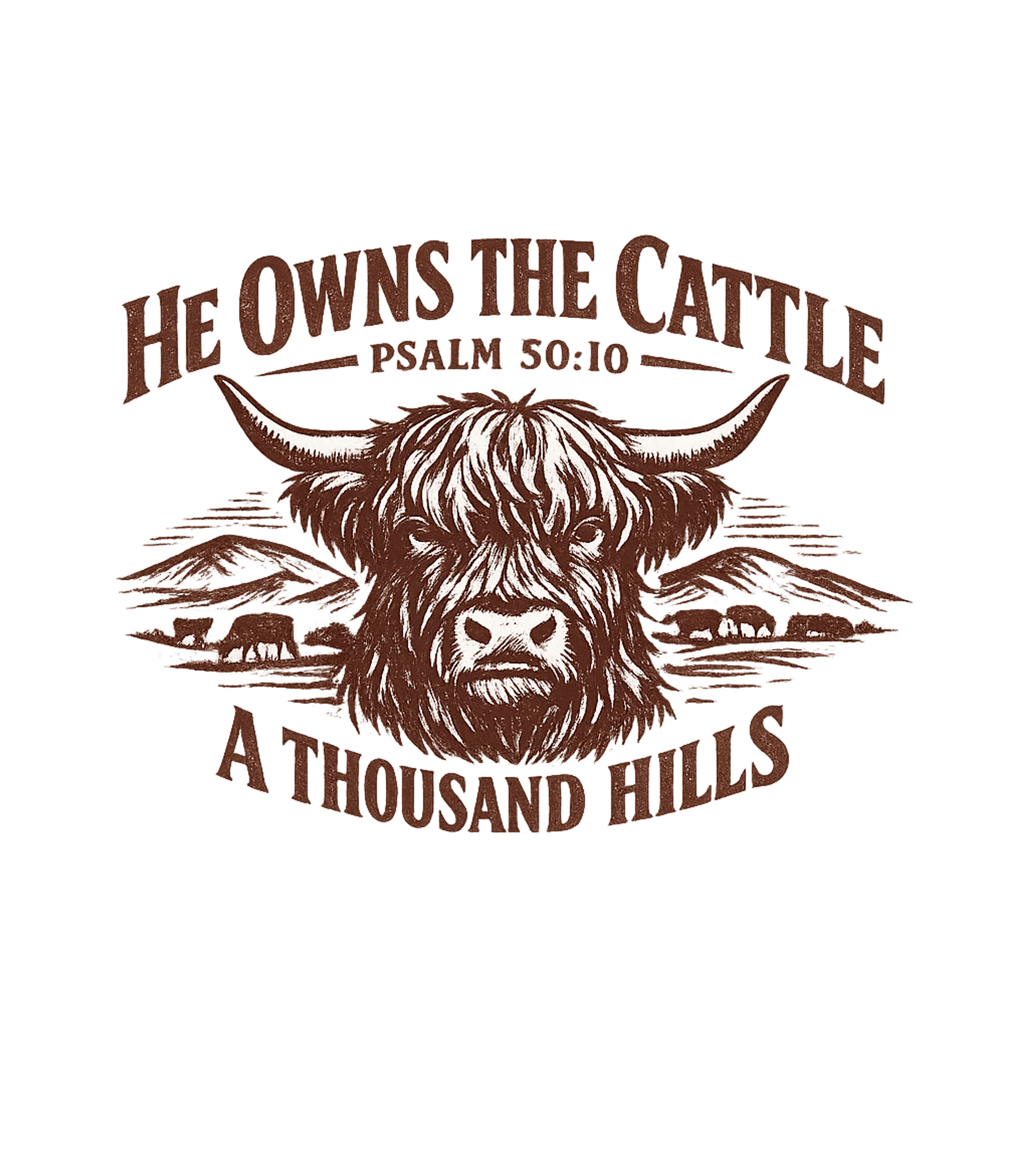 He Owns The Cattle Bible Verses Premium T-Shirt featuring Display your faith and love for farm animals with this rusti – designed by Geoff Brown @ SunFrog He Owns The Cattle Bible Verses Premium T-Shirt featuring Display your faith and love for farm animals with this rusti – designed by Geoff Brown @ SunFrog