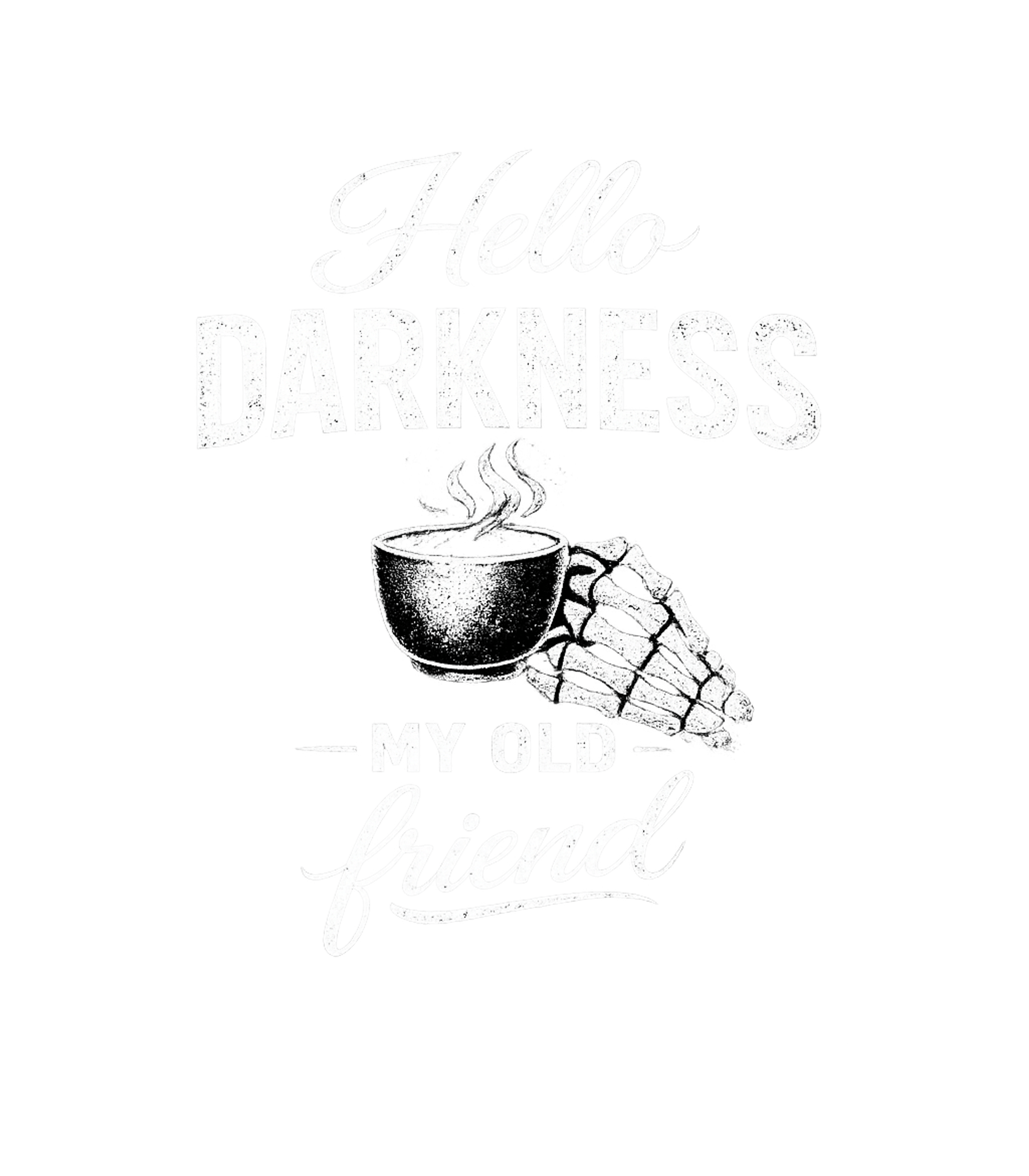 Hello Darkness Coffee Meme Humor Premium T-Shirt featuring Embrace your morning ritual with this humorous 'Hello Darkne – designed by Geoff Brown @ SunFrog Hello Darkness Coffee Meme Humor Premium T-Shirt featuring Embrace your morning ritual with this humorous 'Hello Darkne – designed by Geoff Brown @ SunFrog