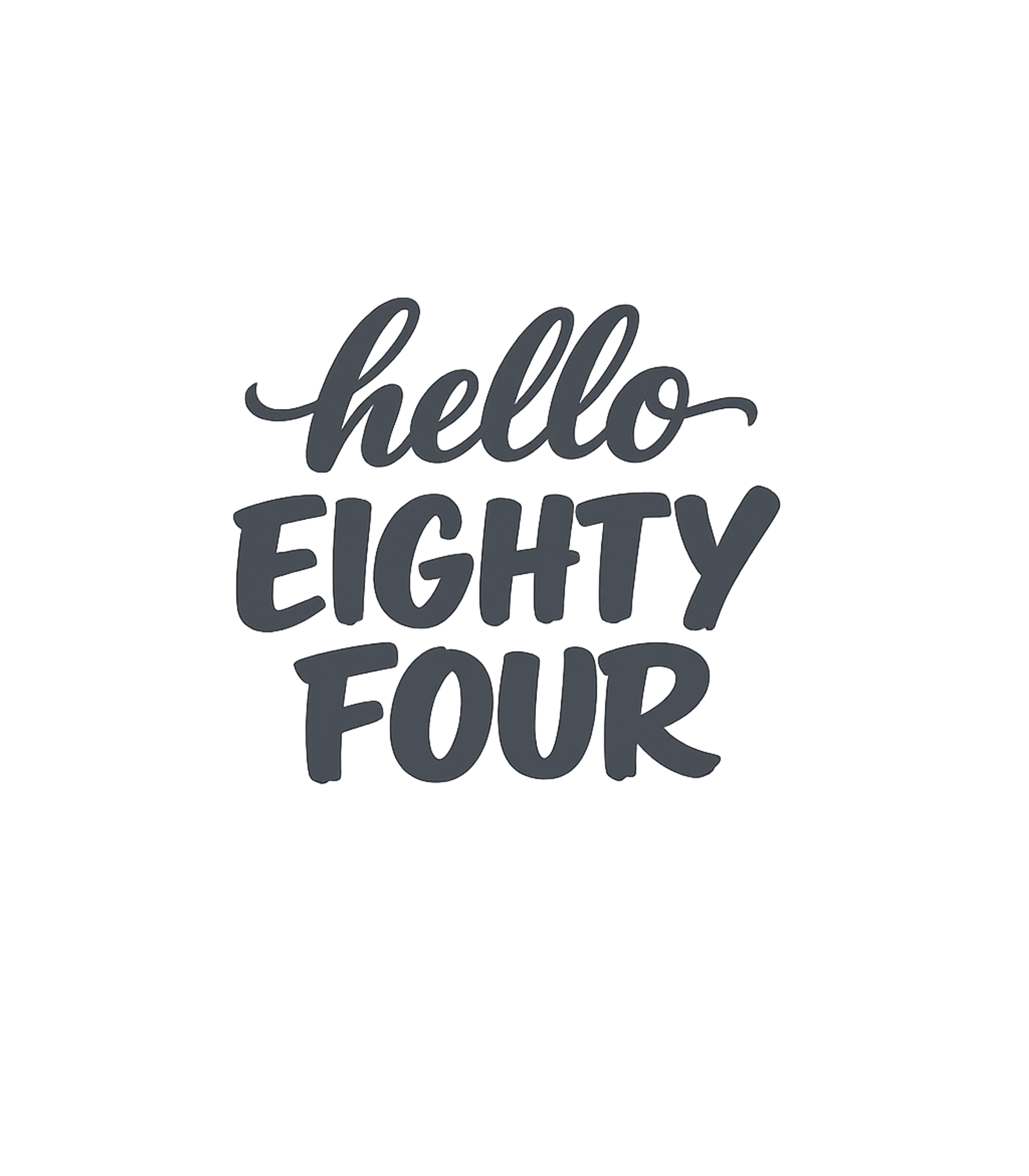 Hello Eighty Four Birthdays Premium T-Shirt featuring This stylish graphic tee proudly announces an 84th birthday – designed by Geoff Brown @ SunFrog Hello Eighty Four Birthdays Premium T-Shirt featuring This stylish graphic tee proudly announces an 84th birthday – designed by Geoff Brown @ SunFrog