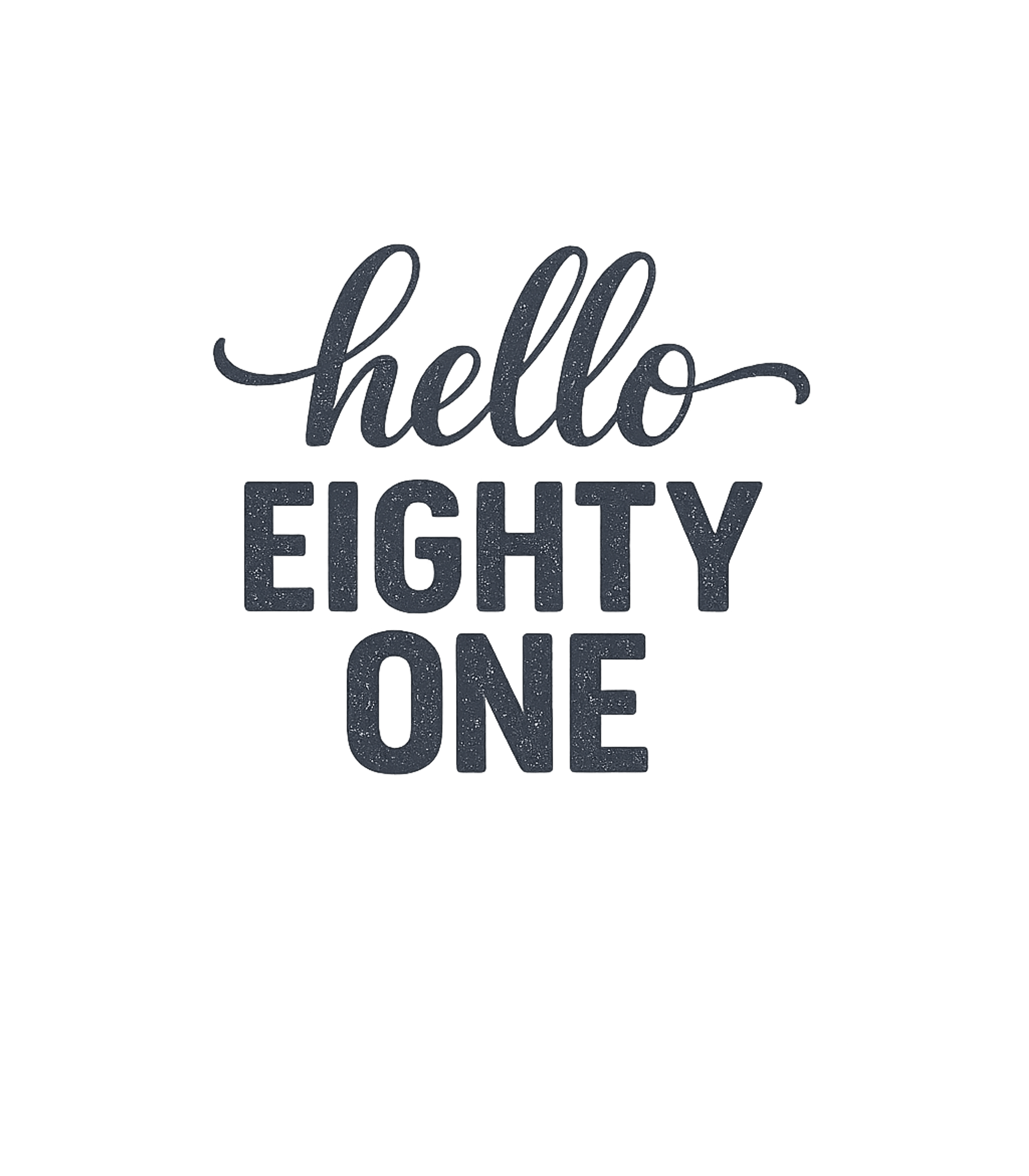 Hello Eighty One Birthday Birthdays Premium T-Shirt featuring Celebrate the significant milestone of turning 81 with this – designed by Geoff Brown @ SunFrog Hello Eighty One Birthday Birthdays Premium T-Shirt featuring Celebrate the significant milestone of turning 81 with this – designed by Geoff Brown @ SunFrog
