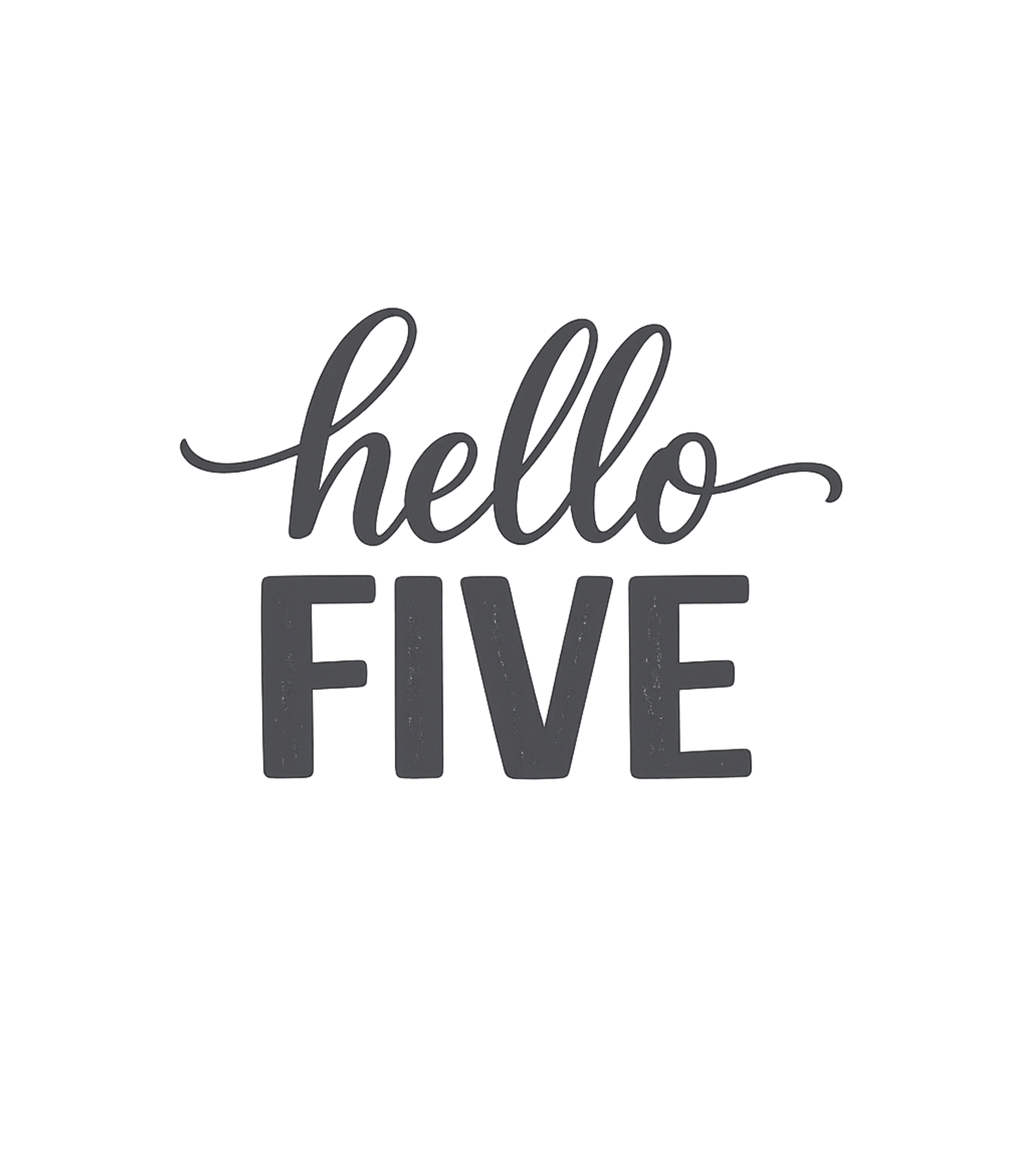 Hello Five Birthday Birthdays Premium T-Shirt featuring Celebrate a special milestone with this 'Hello Five' t-shirt – designed by Geoff Brown @ SunFrog Hello Five Birthday Birthdays Premium T-Shirt featuring Celebrate a special milestone with this 'Hello Five' t-shirt – designed by Geoff Brown @ SunFrog
