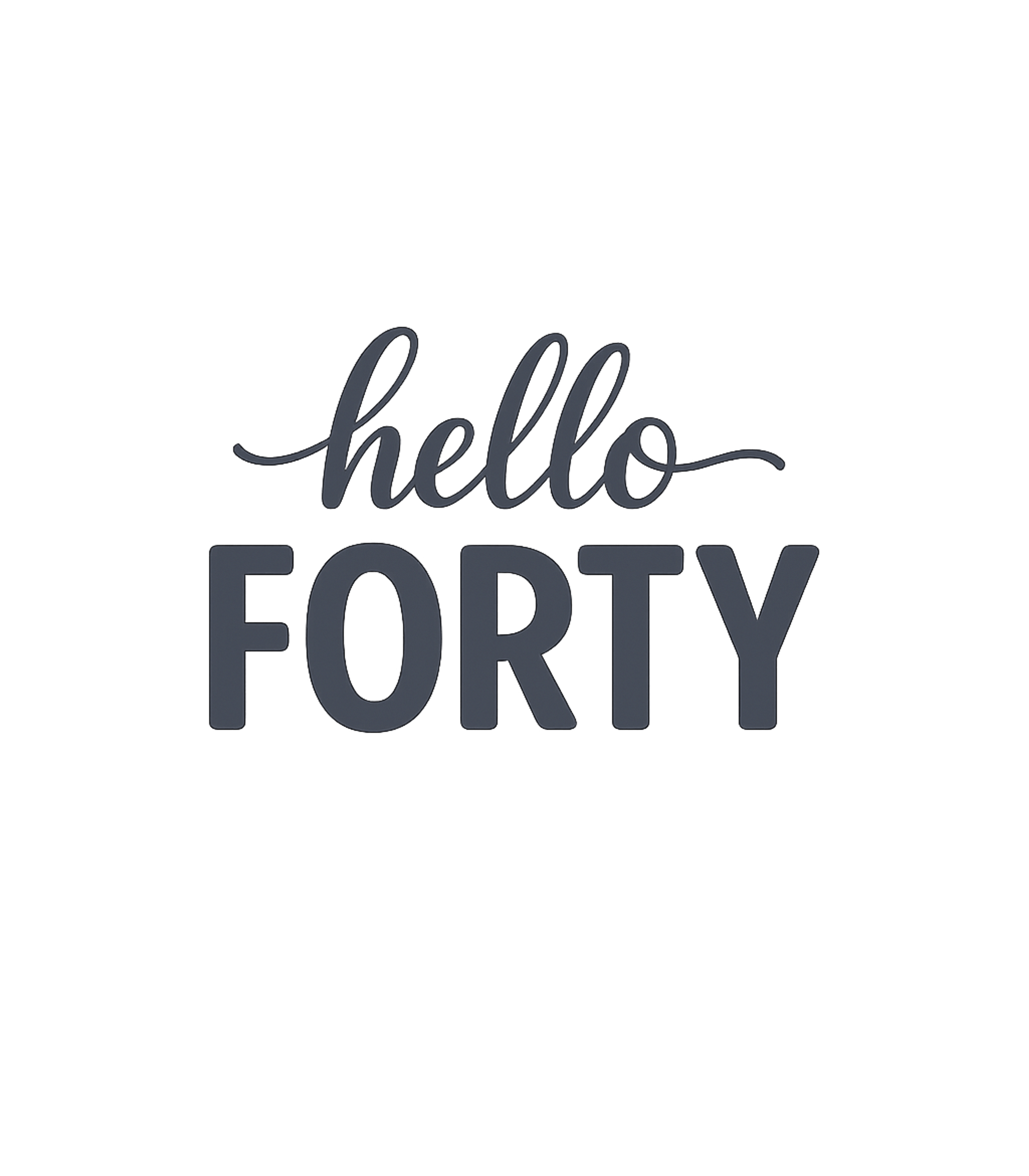 Hello Forty Birthdays Premium T-Shirt featuring Celebrate a milestone birthday with this stylish 'Hello Fort – designed by Geoff Brown @ SunFrog Hello Forty Birthdays Premium T-Shirt featuring Celebrate a milestone birthday with this stylish 'Hello Fort – designed by Geoff Brown @ SunFrog