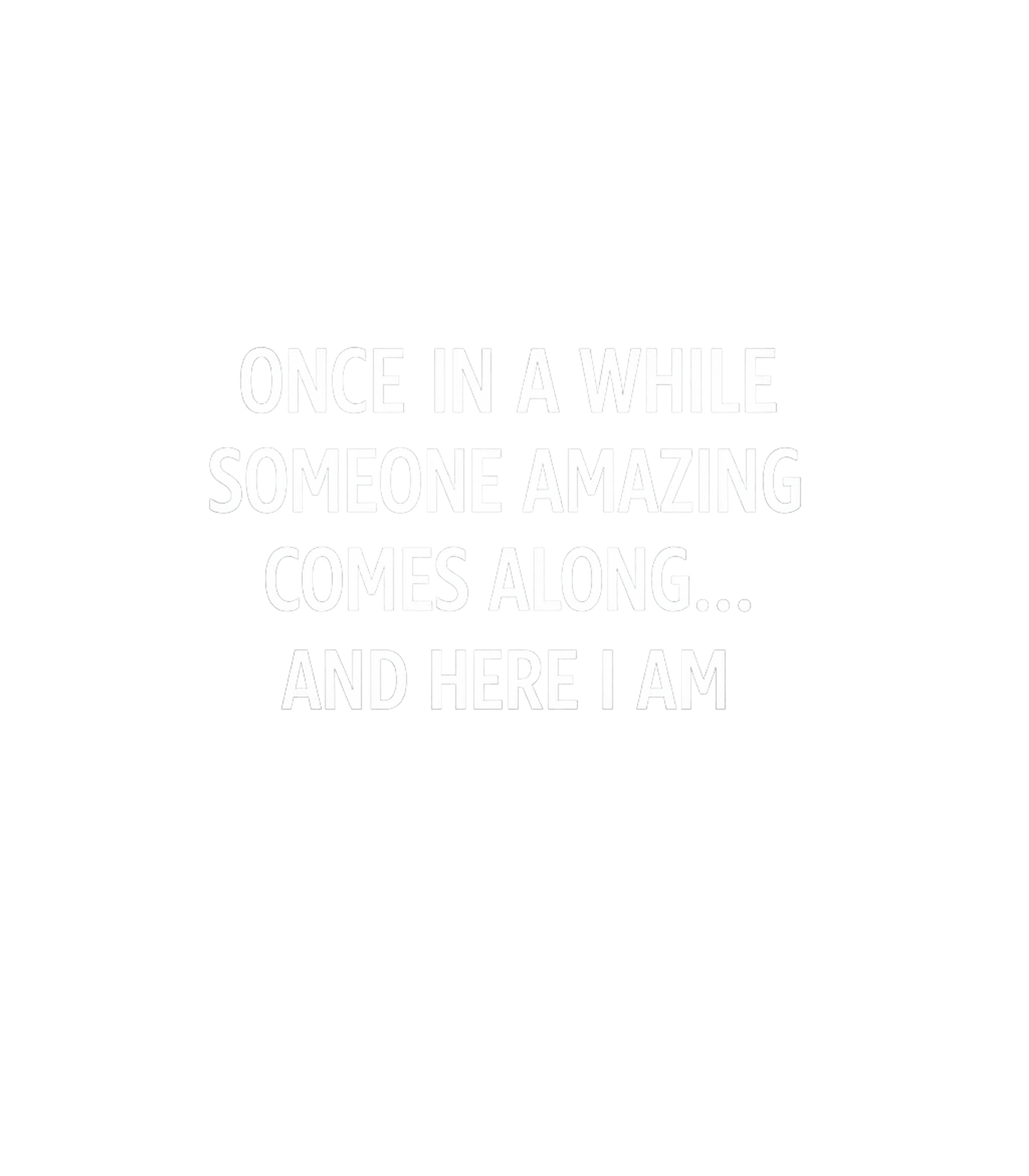 Here I Am Amazing Sarcasm Hooded Sweatshirt featuring This design features a bold, confident statement in clear wh – designed by Geoff Brown @ SunFrog Here I Am Amazing Sarcasm Hooded Sweatshirt featuring This design features a bold, confident statement in clear wh – designed by Geoff Brown @ SunFrog