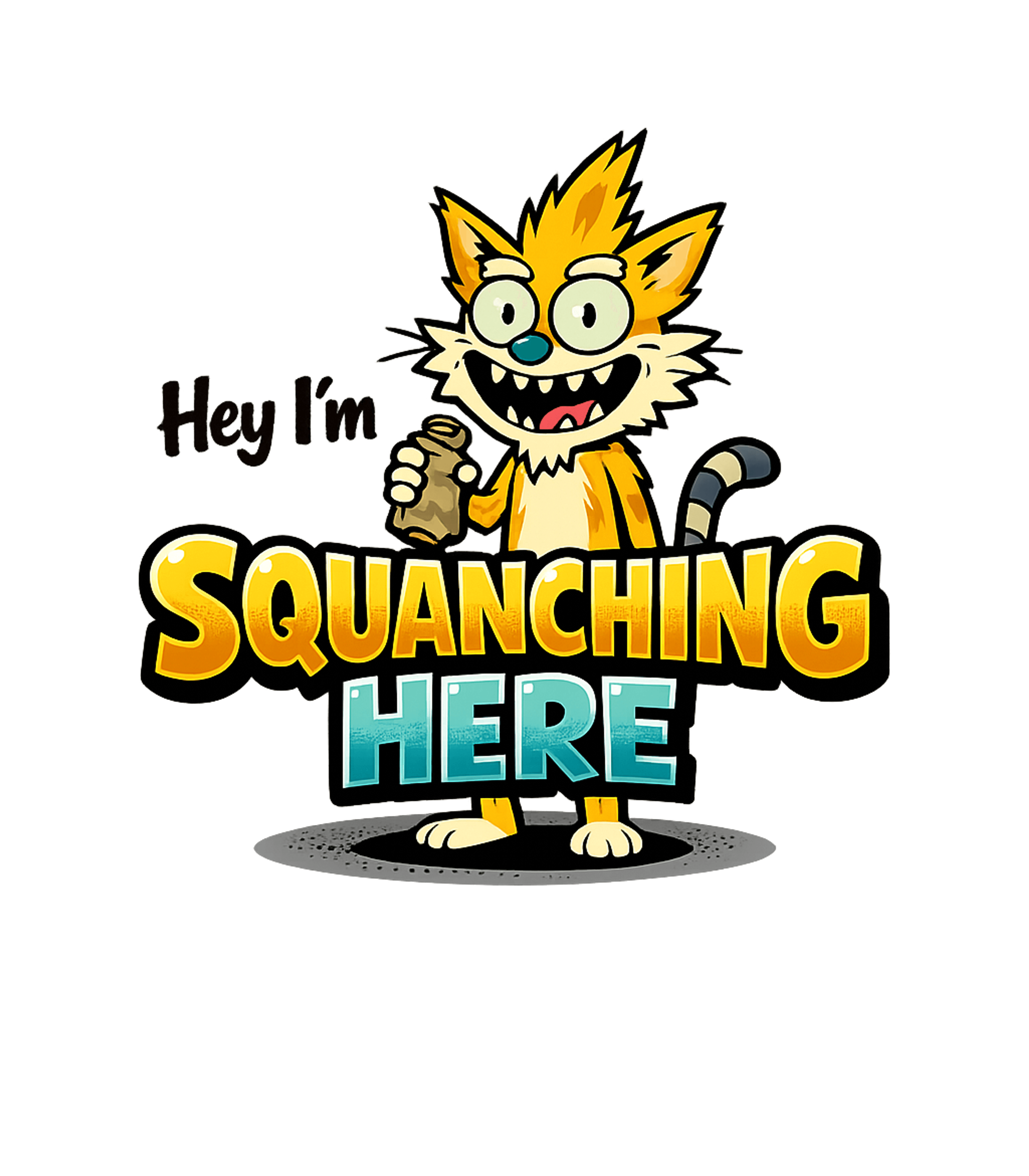 Hey I'm Squanching Here T-Shirt Graphic Premium T-Shirt featuring Generated via Design Mixer – designed by Geoff Brown @ SunFrog Hey I'm Squanching Here T-Shirt Graphic Premium T-Shirt featuring Generated via Design Mixer – designed by Geoff Brown @ SunFrog