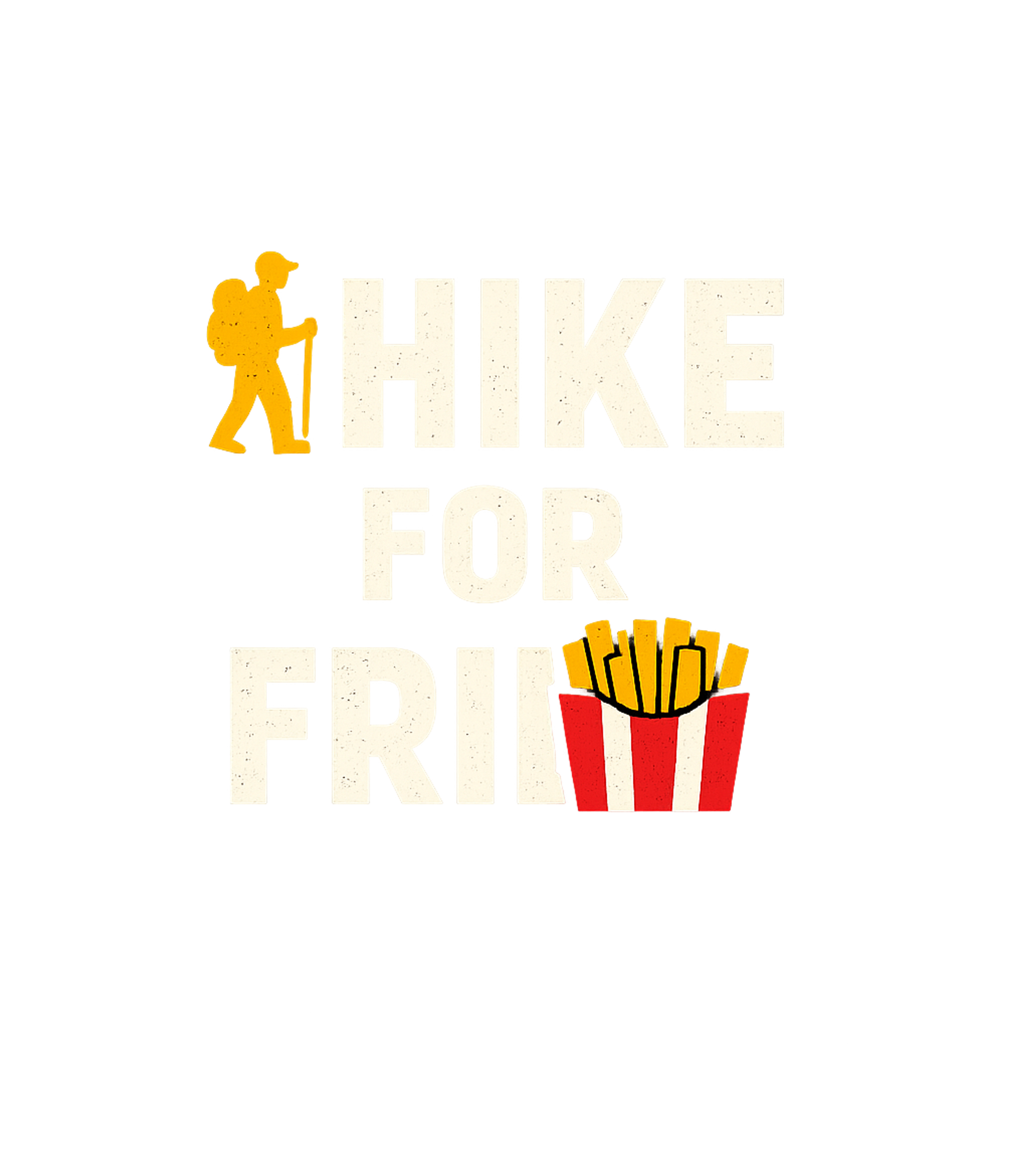 Hike For Fries Hiking Premium T-Shirt featuring This humorous graphic tee celebrates the joy of hiking with – designed by Geoff Brown @ SunFrog Hike For Fries Hiking Premium T-Shirt featuring This humorous graphic tee celebrates the joy of hiking with – designed by Geoff Brown @ SunFrog