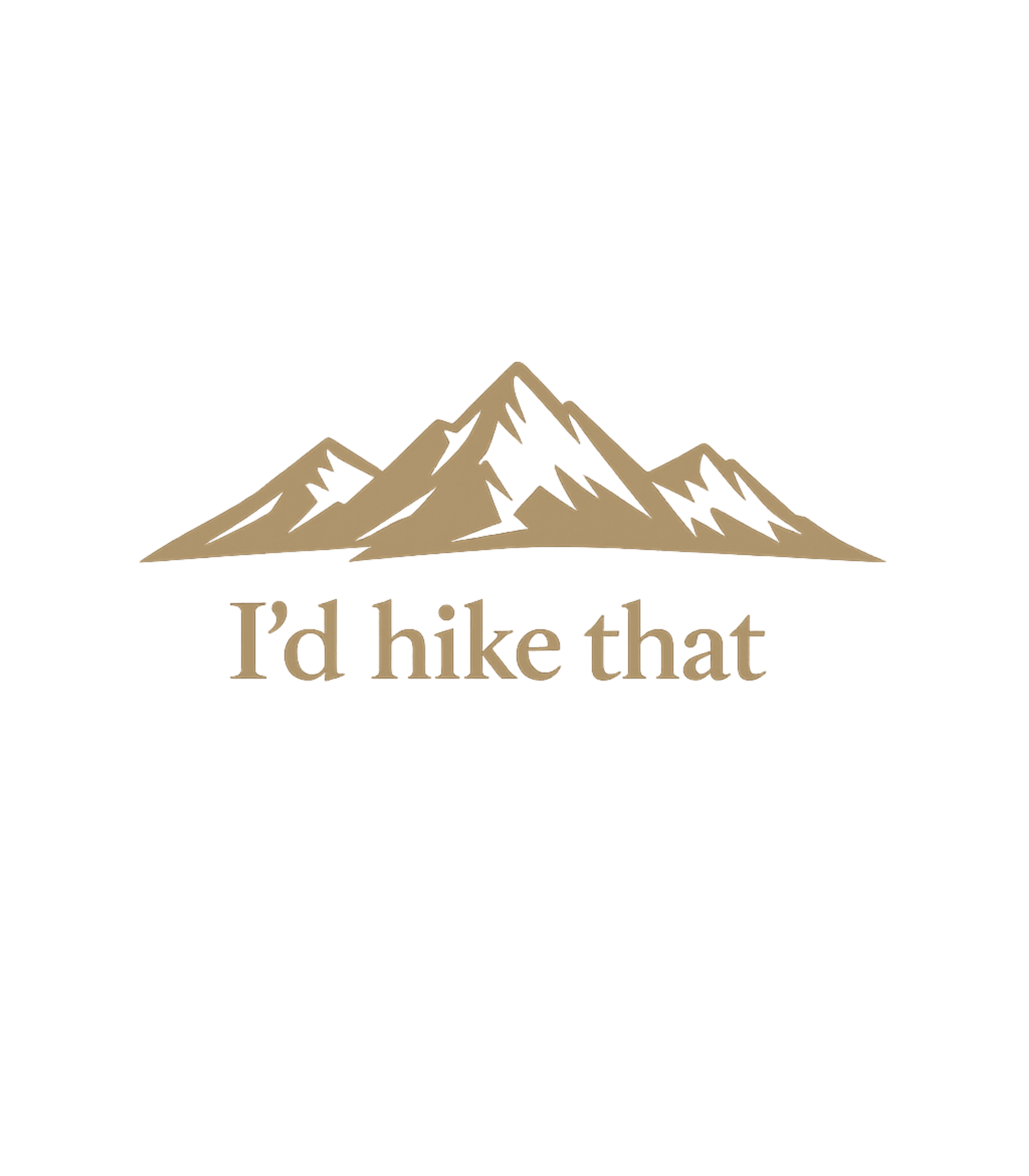 Hike That Mountain Hiking Premium T-Shirt featuring Conquer peaks with this bold mountain graphic and humorous ' – designed by Geoff Brown @ SunFrog Hike That Mountain Hiking Premium T-Shirt featuring Conquer peaks with this bold mountain graphic and humorous ' – designed by Geoff Brown @ SunFrog