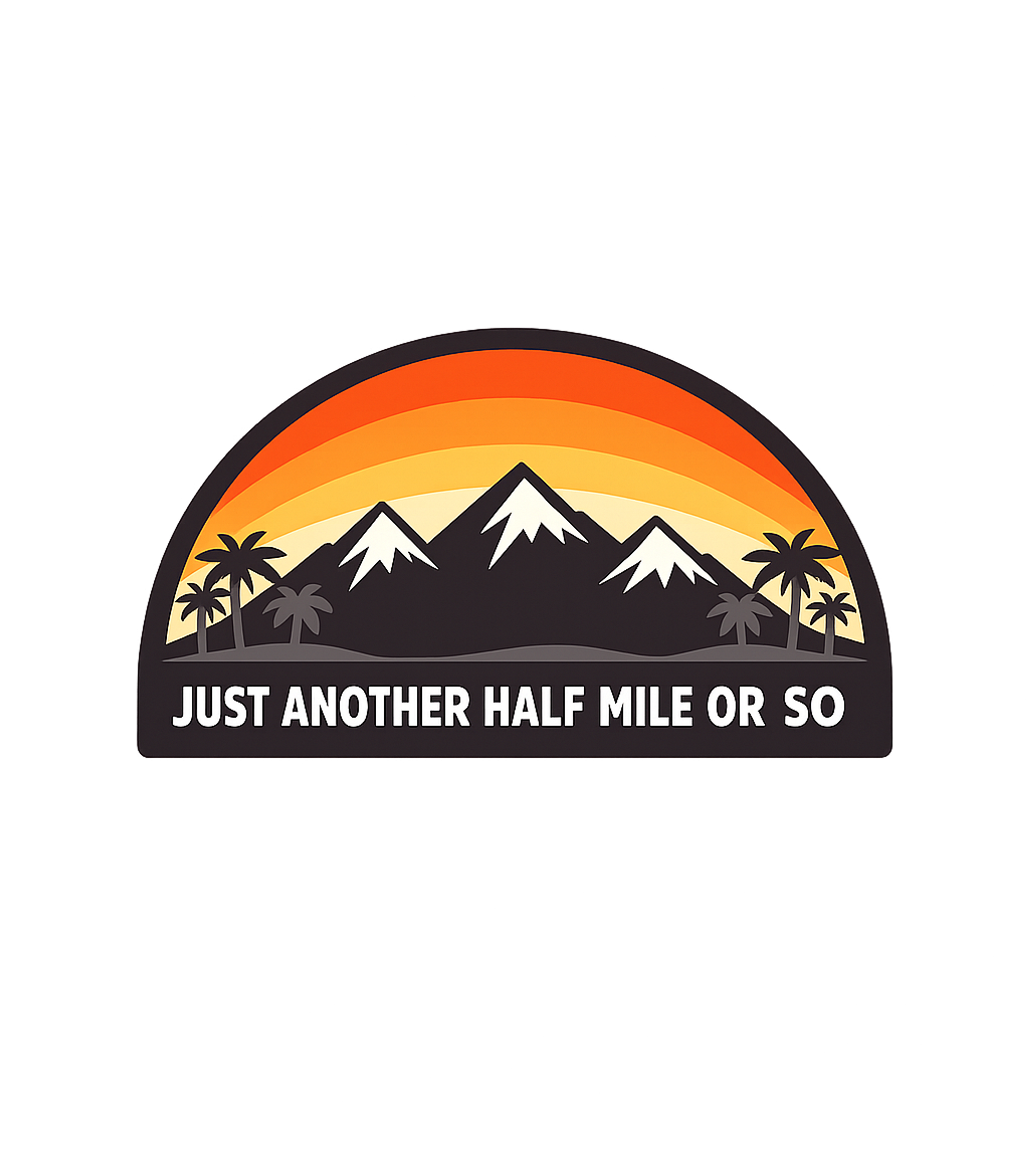 Hiking Humor T-Shirt, Vintage Sunset Mountain Adventure Tee, Just Another Half Mile or So Hiking Crewneck Sweatshirt featuring Generated via Design Mixer – designed by Geoff Brown @ SunFrog Hiking Humor T-Shirt, Vintage Sunset Mountain Adventure Tee, Just Another Half Mile or So Hiking Crewneck Sweatshirt featuring Generated via Design Mixer – designed by Geoff Brown @ SunFrog