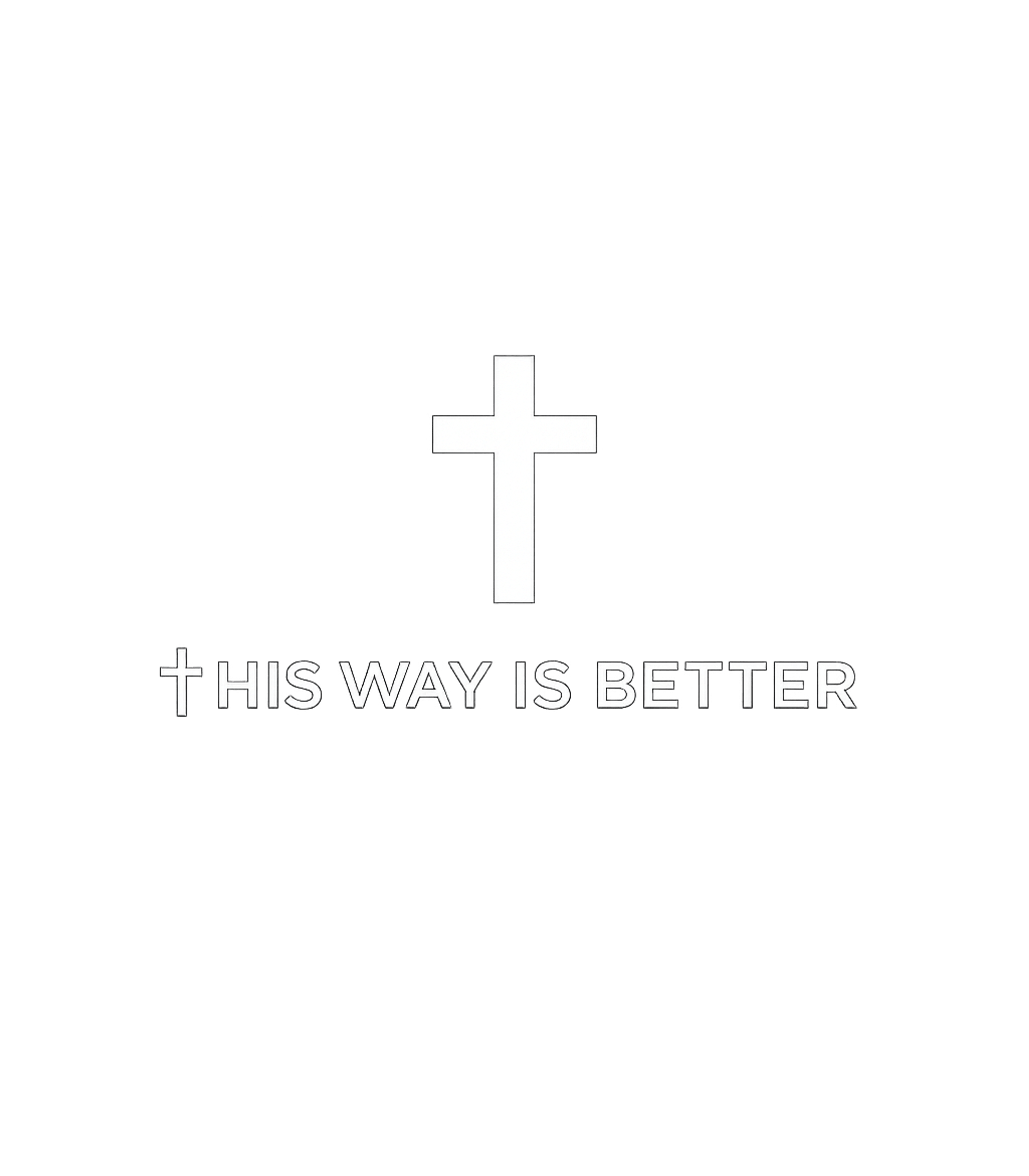 His Way Is Better Christian Faith Premium T-Shirt featuring Show your unwavering faith with this bold Christian design f – designed by Geoff Brown @ SunFrog His Way Is Better Christian Faith Premium T-Shirt featuring Show your unwavering faith with this bold Christian design f – designed by Geoff Brown @ SunFrog