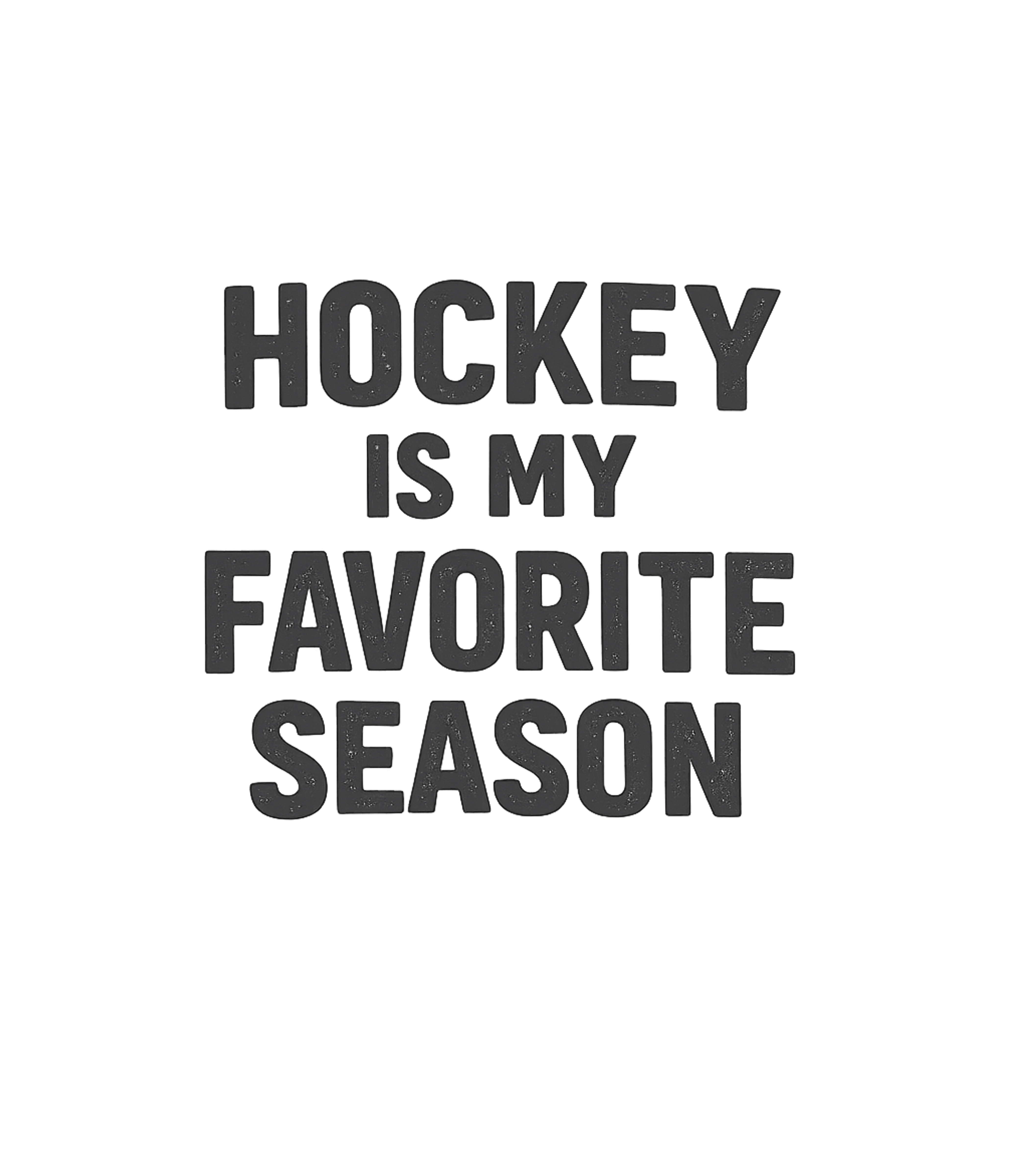 Hockey Favorite Season Hockey Premium T-Shirt featuring Show your dedication to the rink with this bold graphic tee, – designed by Geoff Brown @ SunFrog Hockey Favorite Season Hockey Premium T-Shirt featuring Show your dedication to the rink with this bold graphic tee, – designed by Geoff Brown @ SunFrog