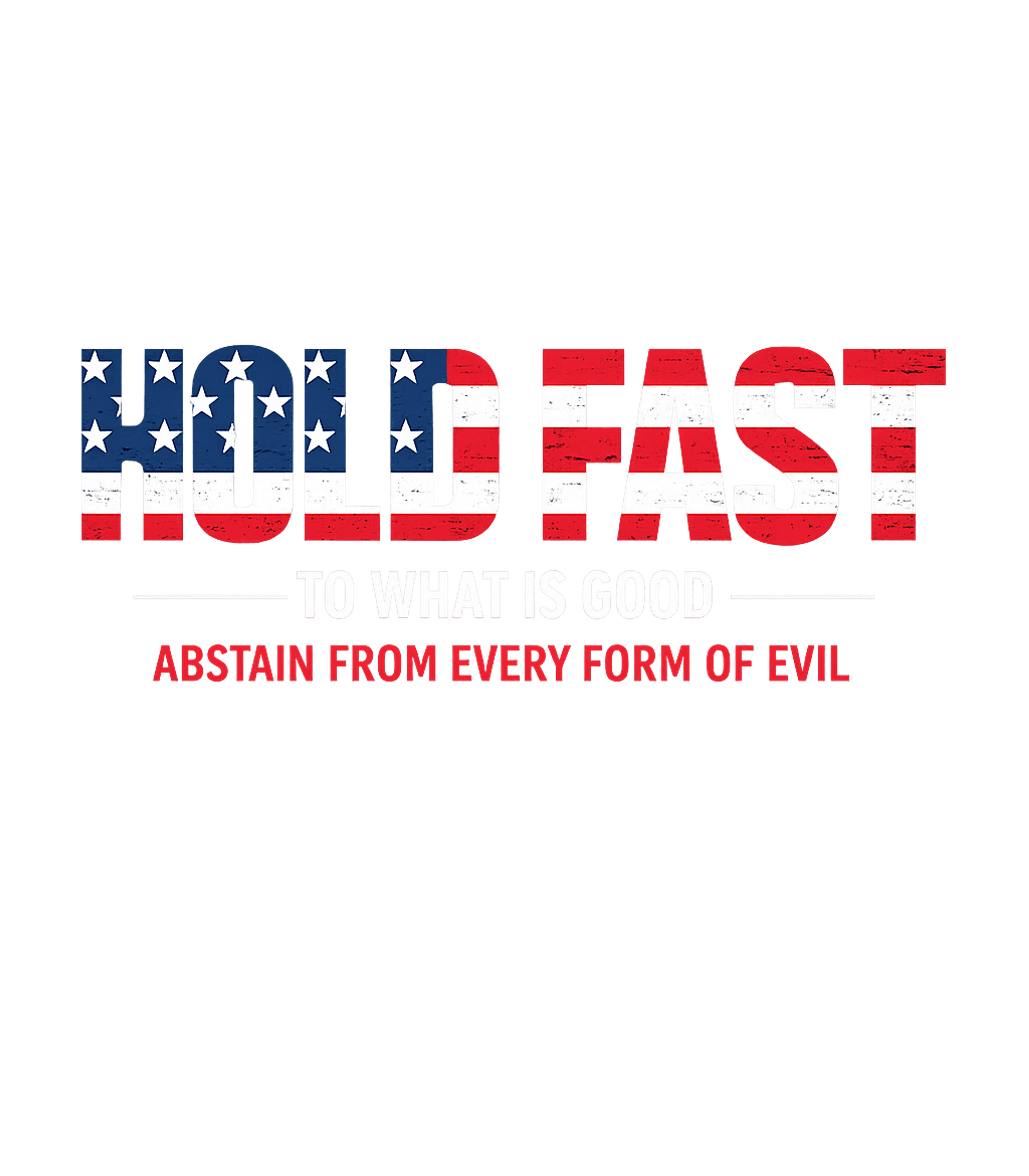 Hold Fast Bible Verse Bible Verses Hooded Sweatshirt featuring Show your principled stance with this impactful design featu – designed by Geoff Brown @ SunFrog Hold Fast Bible Verse Bible Verses Hooded Sweatshirt featuring Show your principled stance with this impactful design featu – designed by Geoff Brown @ SunFrog