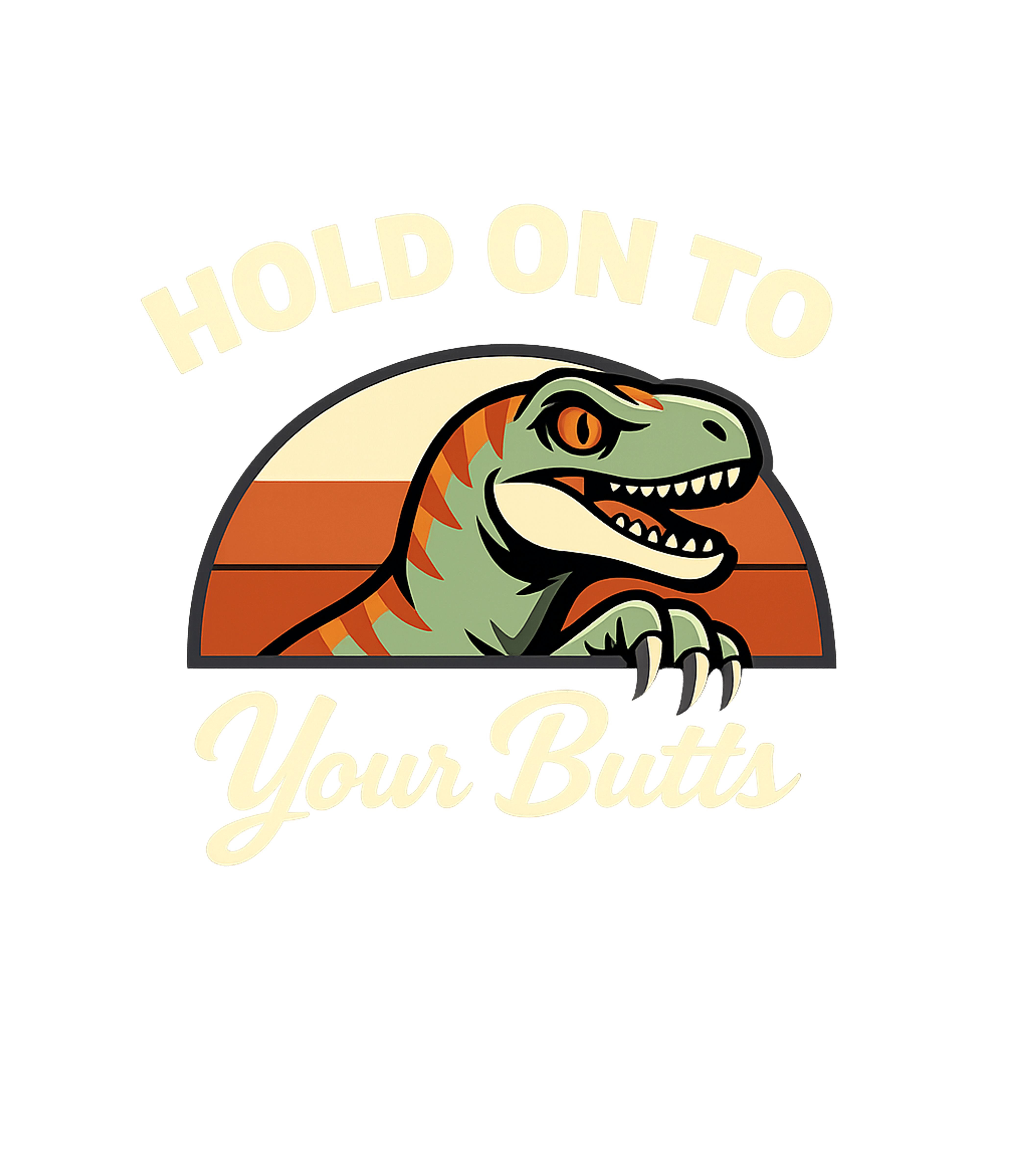 Hold On To Your Butts Meme Humor Hooded Sweatshirt featuring Get ready for an adventure with this humorous graphic featur – designed by Geoff Brown @ SunFrog Hold On To Your Butts Meme Humor Hooded Sweatshirt featuring Get ready for an adventure with this humorous graphic featur – designed by Geoff Brown @ SunFrog