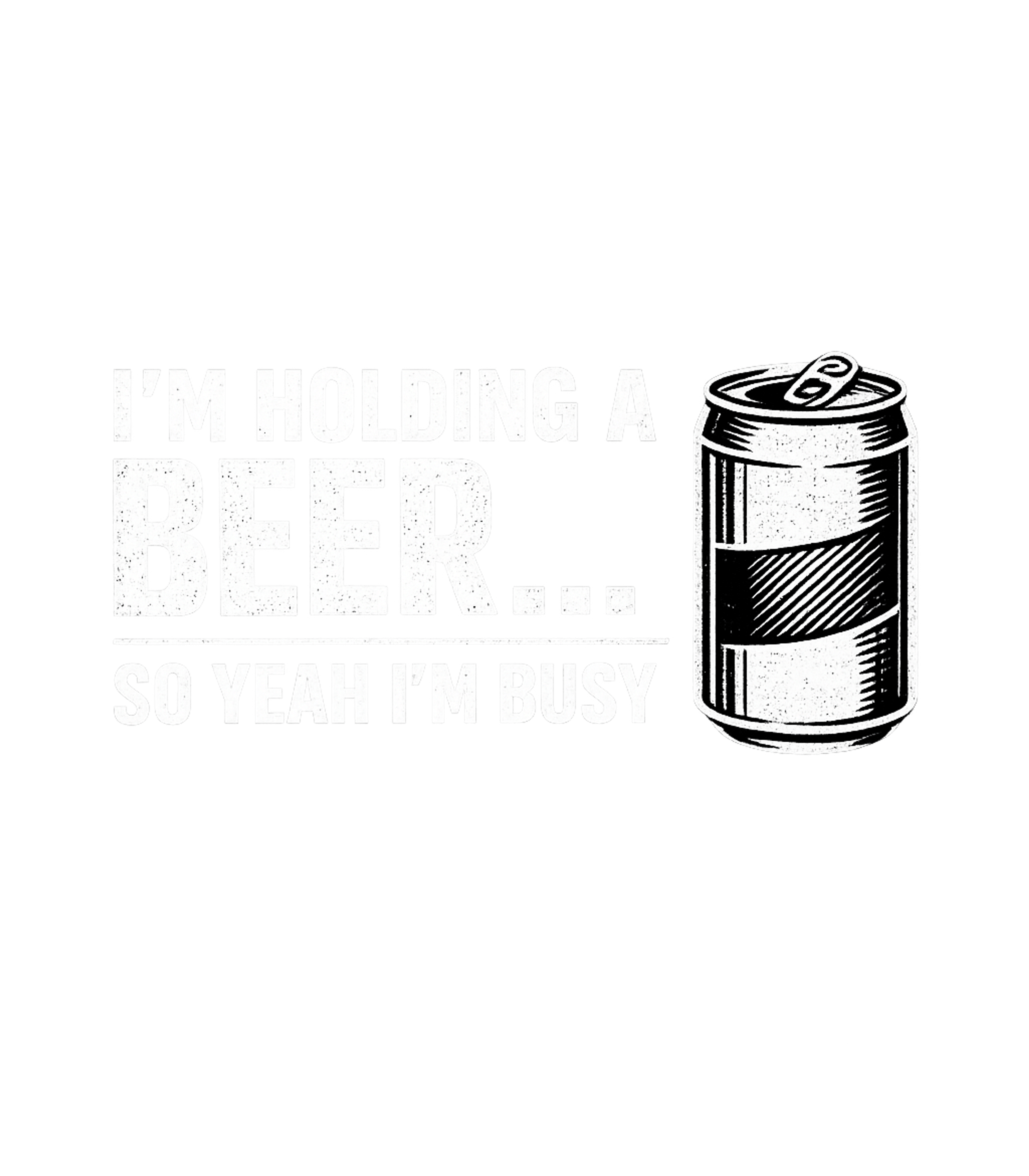 Holding a Beer Busy Sarcasm Premium T-Shirt featuring This funny graphic tee features the humorous phrase 'I'M HOL – designed by Geoff Brown @ SunFrog Holding a Beer Busy Sarcasm Premium T-Shirt featuring This funny graphic tee features the humorous phrase 'I'M HOL – designed by Geoff Brown @ SunFrog