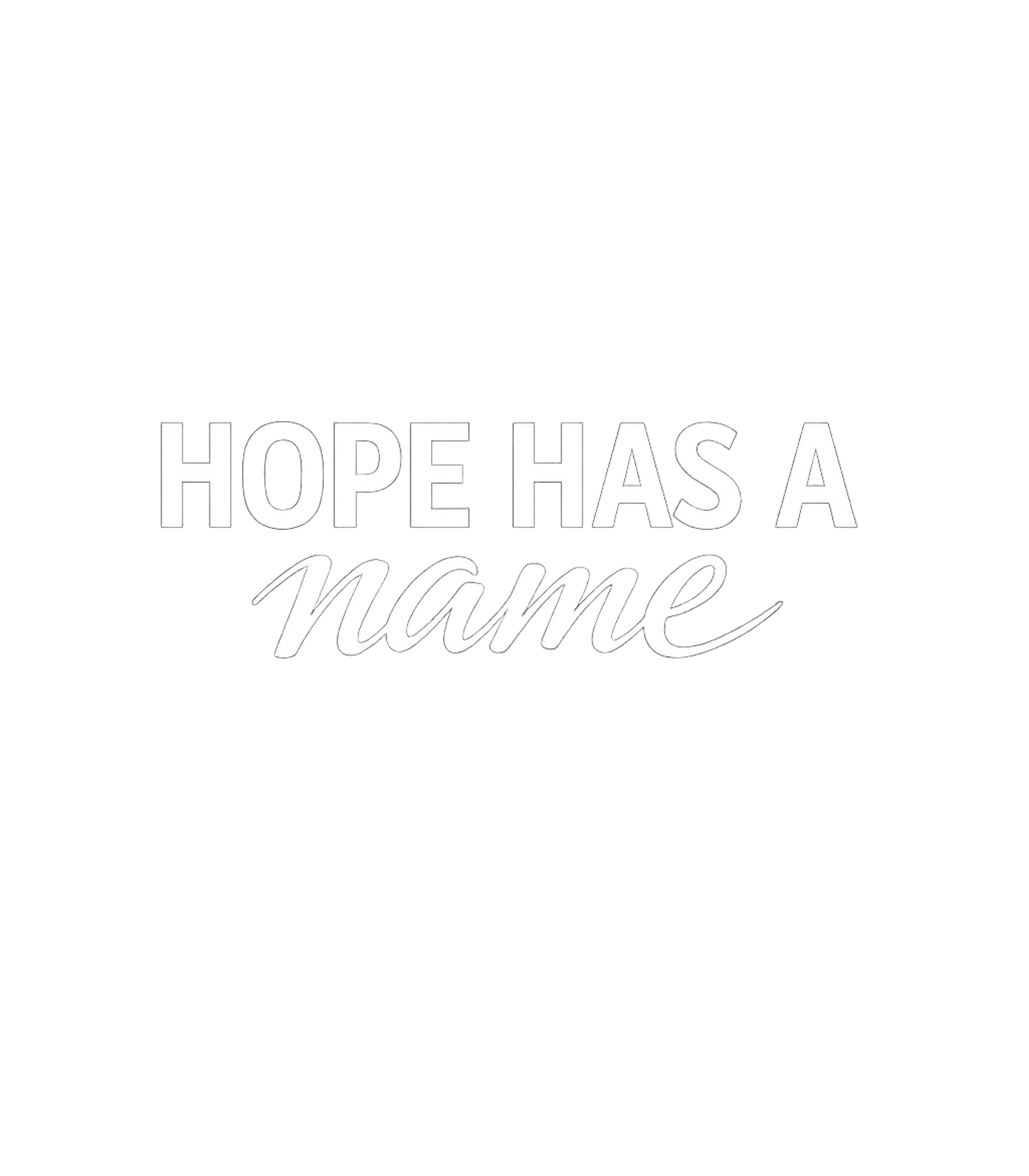 Hope Has A Name Christian Faith Hooded Sweatshirt featuring An uplifting design featuring the profound statement "Hope H – designed by Geoff Brown @ SunFrog Hope Has A Name Christian Faith Hooded Sweatshirt featuring An uplifting design featuring the profound statement "Hope H – designed by Geoff Brown @ SunFrog