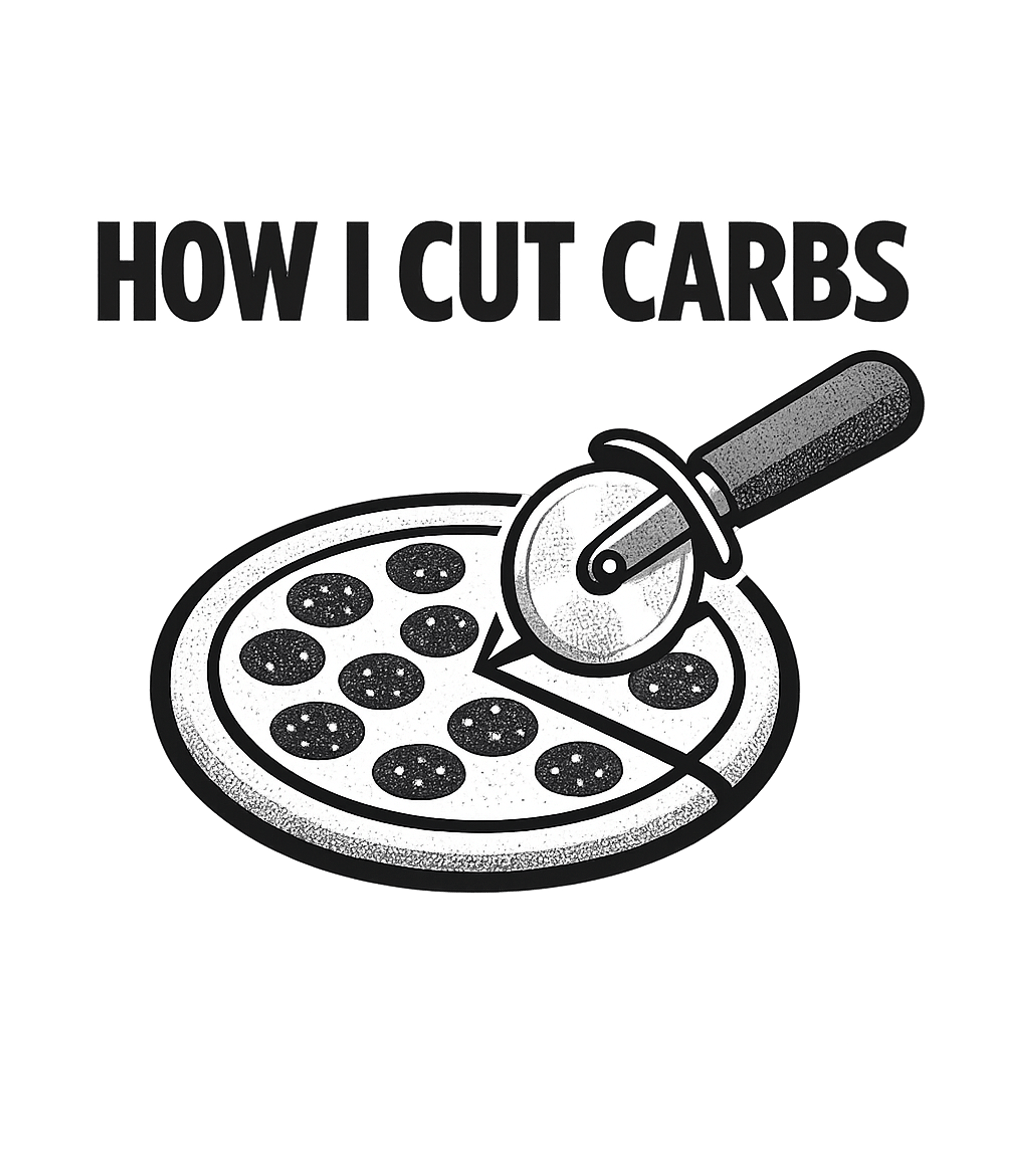 How I Cut Carbs Sarcasm Premium T-Shirt featuring Embrace your love for pizza with this humorous graphic tee – designed by Geoff Brown @ SunFrog How I Cut Carbs Sarcasm Premium T-Shirt featuring Embrace your love for pizza with this humorous graphic tee – designed by Geoff Brown @ SunFrog