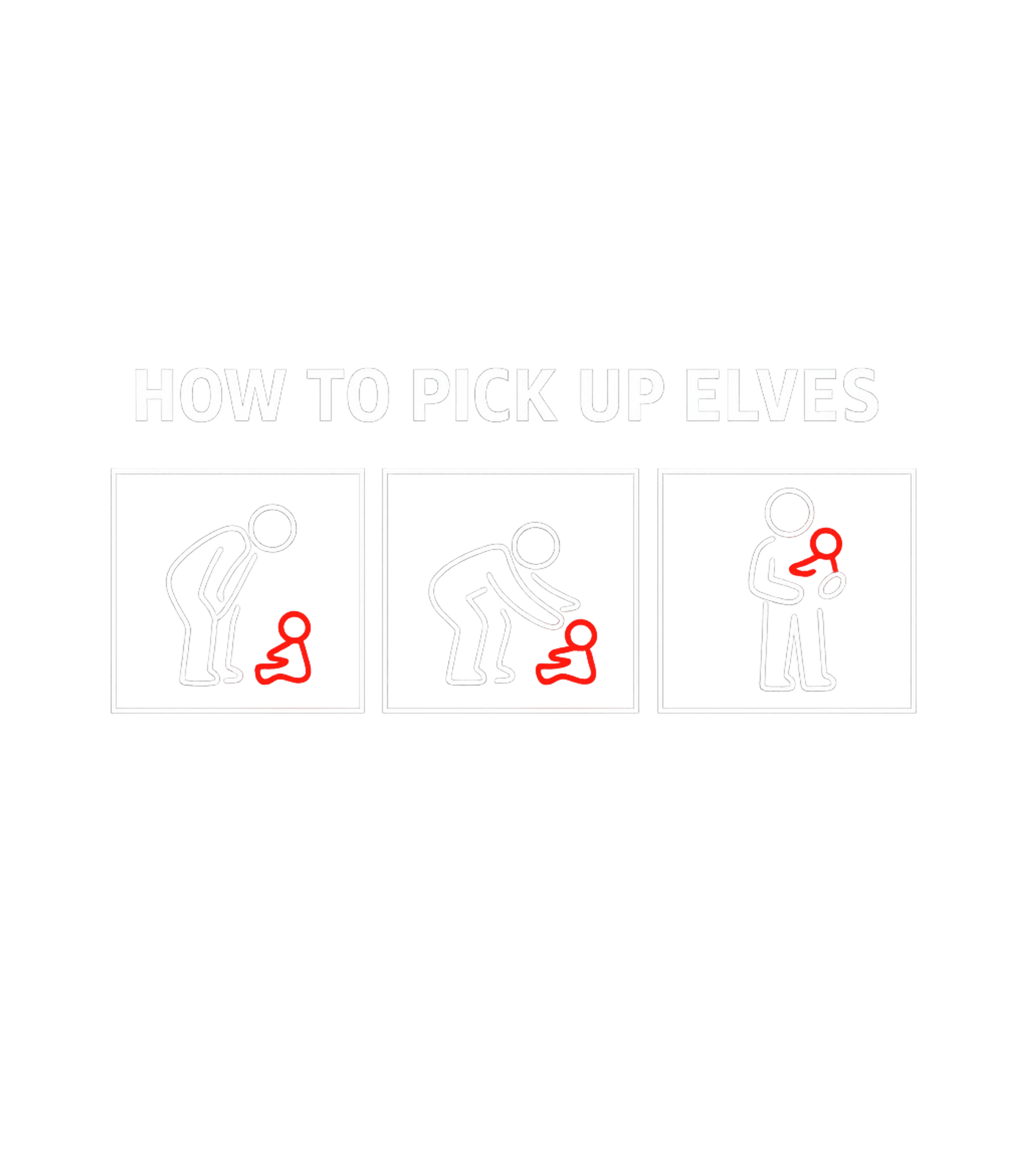 How To Pick Up Elves Dad Jokes Crewneck Sweatshirt featuring A humorous guide demonstrating the proper technique for pick – designed by Geoff Brown @ SunFrog How To Pick Up Elves Dad Jokes Crewneck Sweatshirt featuring A humorous guide demonstrating the proper technique for pick – designed by Geoff Brown @ SunFrog