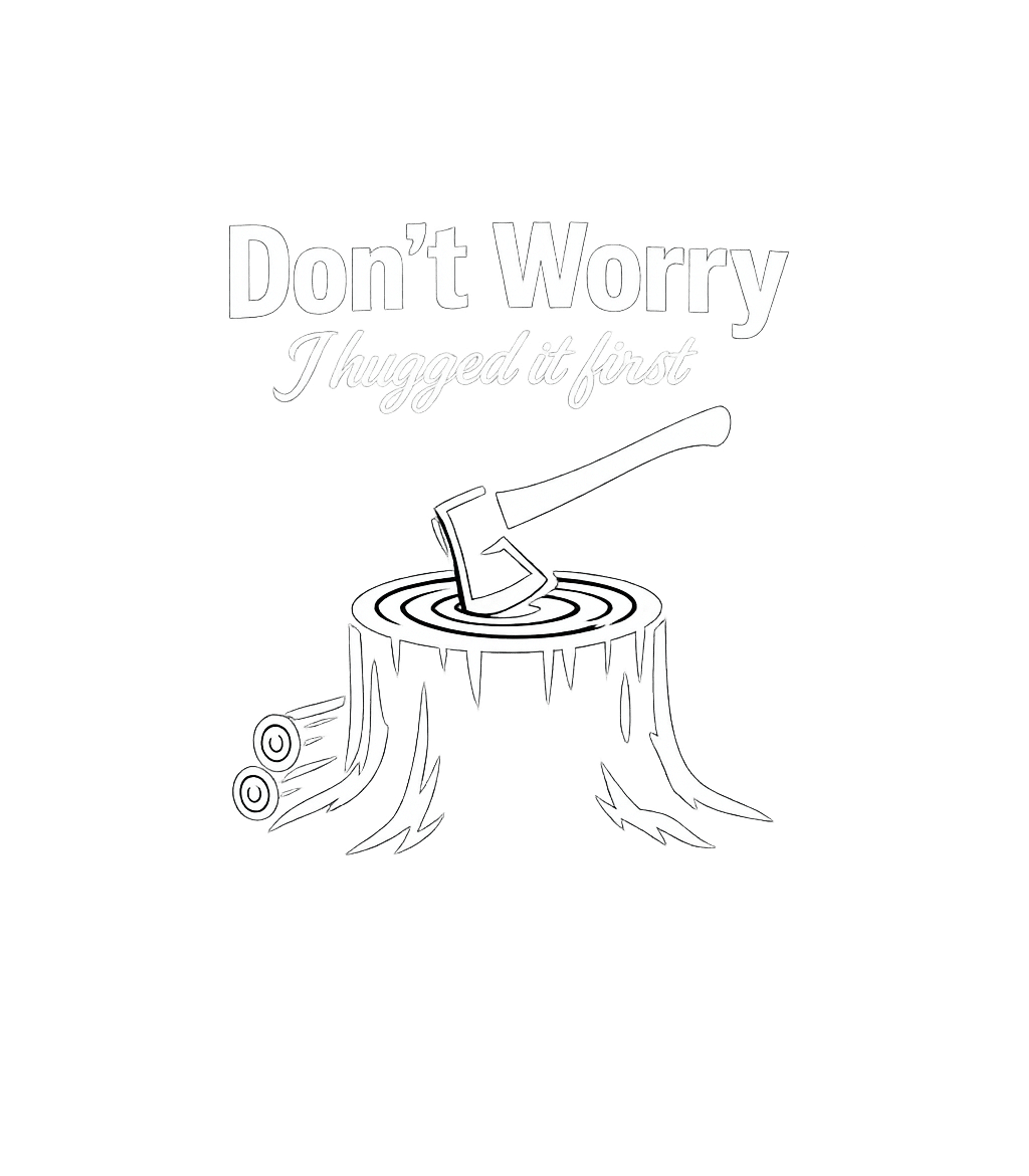 Hugged It First Axe Camping Crewneck Sweatshirt featuring This witty graphic features an axe embedded in a tree stump, – designed by Geoff Brown @ SunFrog Hugged It First Axe Camping Crewneck Sweatshirt featuring This witty graphic features an axe embedded in a tree stump, – designed by Geoff Brown @ SunFrog