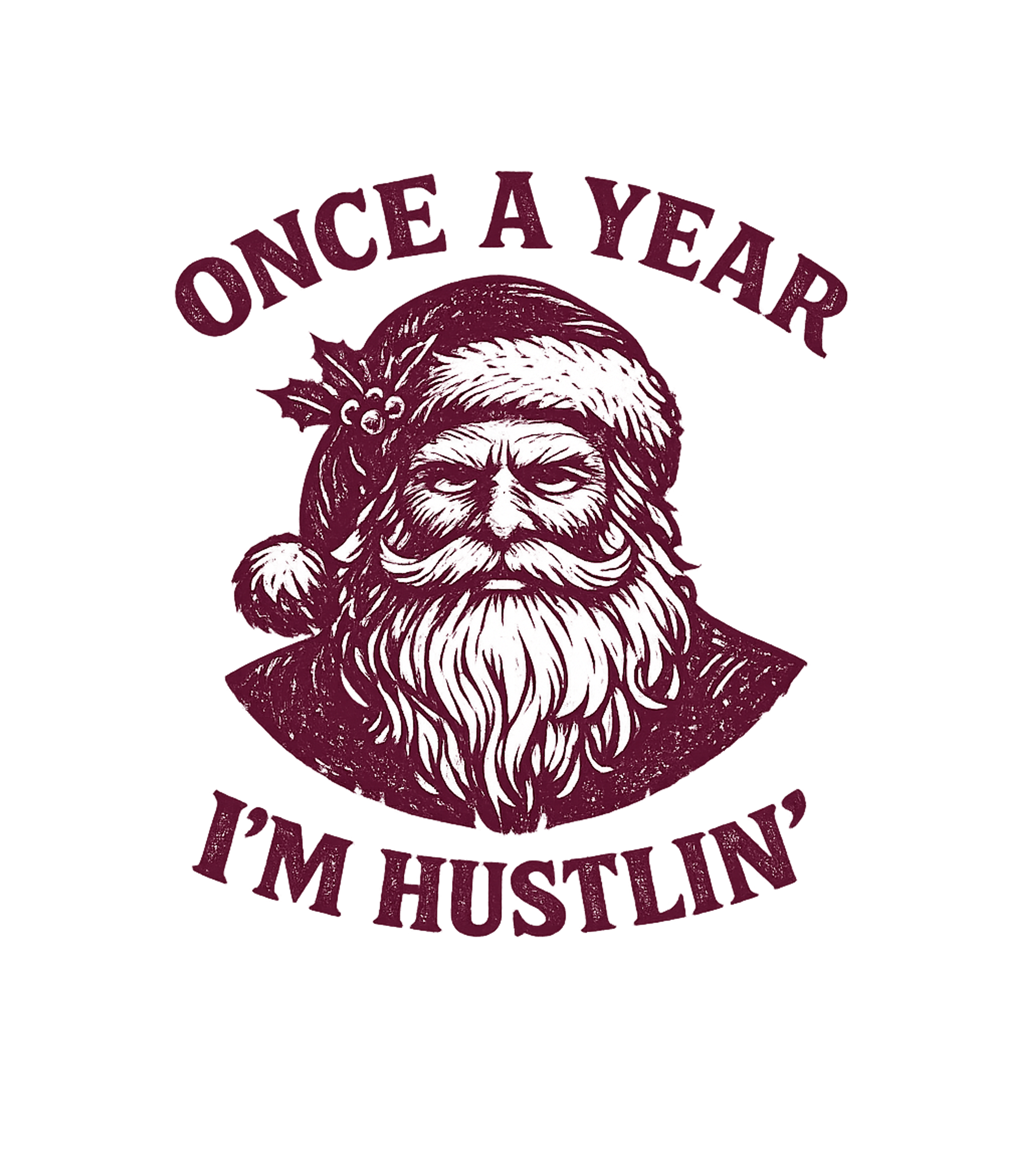Hustlin' Santa Claus Work / Office Humor Premium T-Shirt featuring This vintage-style graphic features a determined Santa Claus – designed by Geoff Brown @ SunFrog Hustlin' Santa Claus Work / Office Humor Premium T-Shirt featuring This vintage-style graphic features a determined Santa Claus – designed by Geoff Brown @ SunFrog