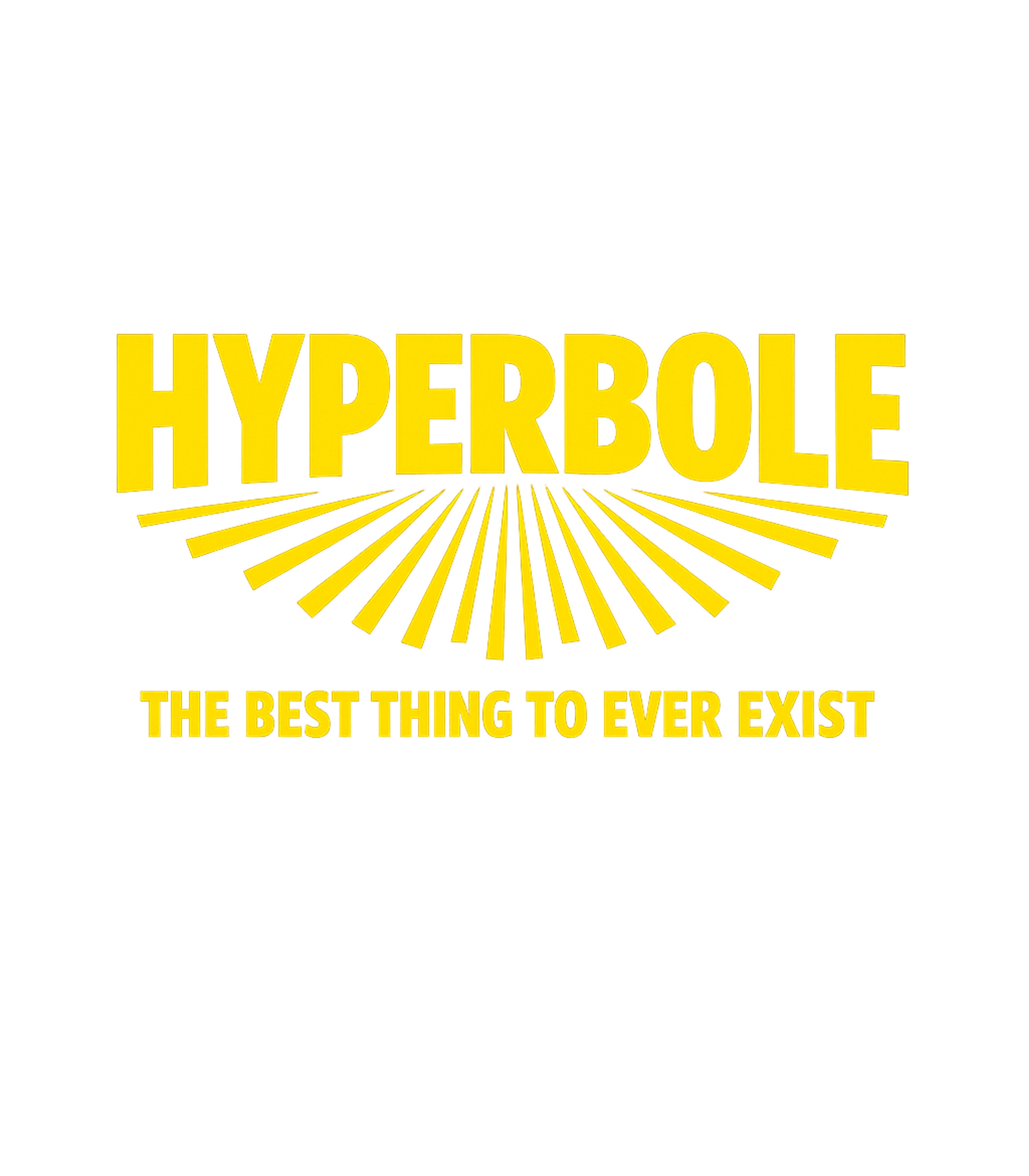 Hyperbole: Best Ever Sarcasm Crewneck Sweatshirt featuring This clever design defines "Hyperbole" with an exaggerated s – designed by Geoff Brown @ SunFrog Hyperbole: Best Ever Sarcasm Crewneck Sweatshirt featuring This clever design defines "Hyperbole" with an exaggerated s – designed by Geoff Brown @ SunFrog