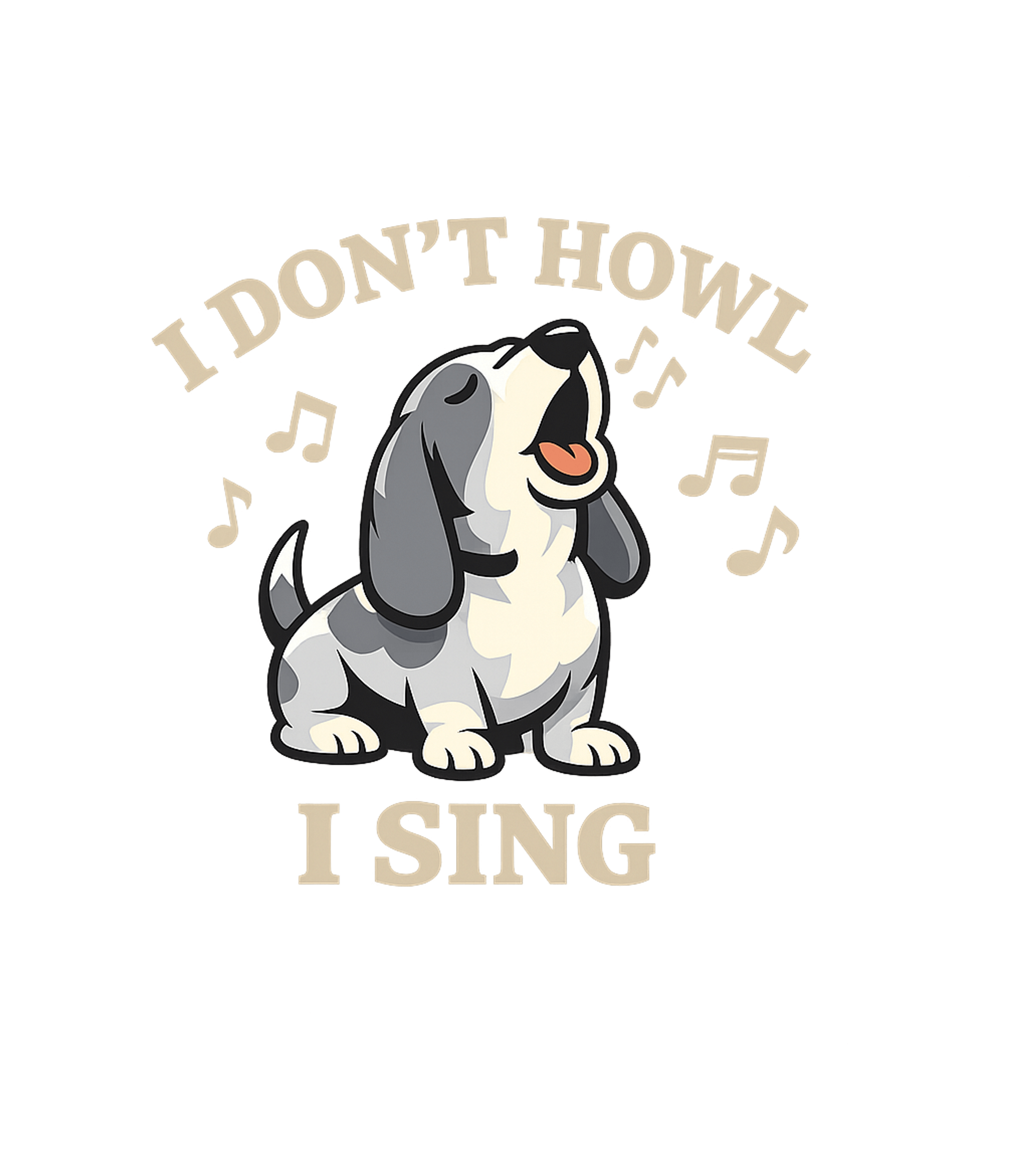 I Don't Howl I Sing Dogs Tank Top featuring Show off your dog's melodic talents with this charming t-shi – designed by Geoff Brown @ SunFrog I Don't Howl I Sing Dogs Tank Top featuring Show off your dog's melodic talents with this charming t-shi – designed by Geoff Brown @ SunFrog