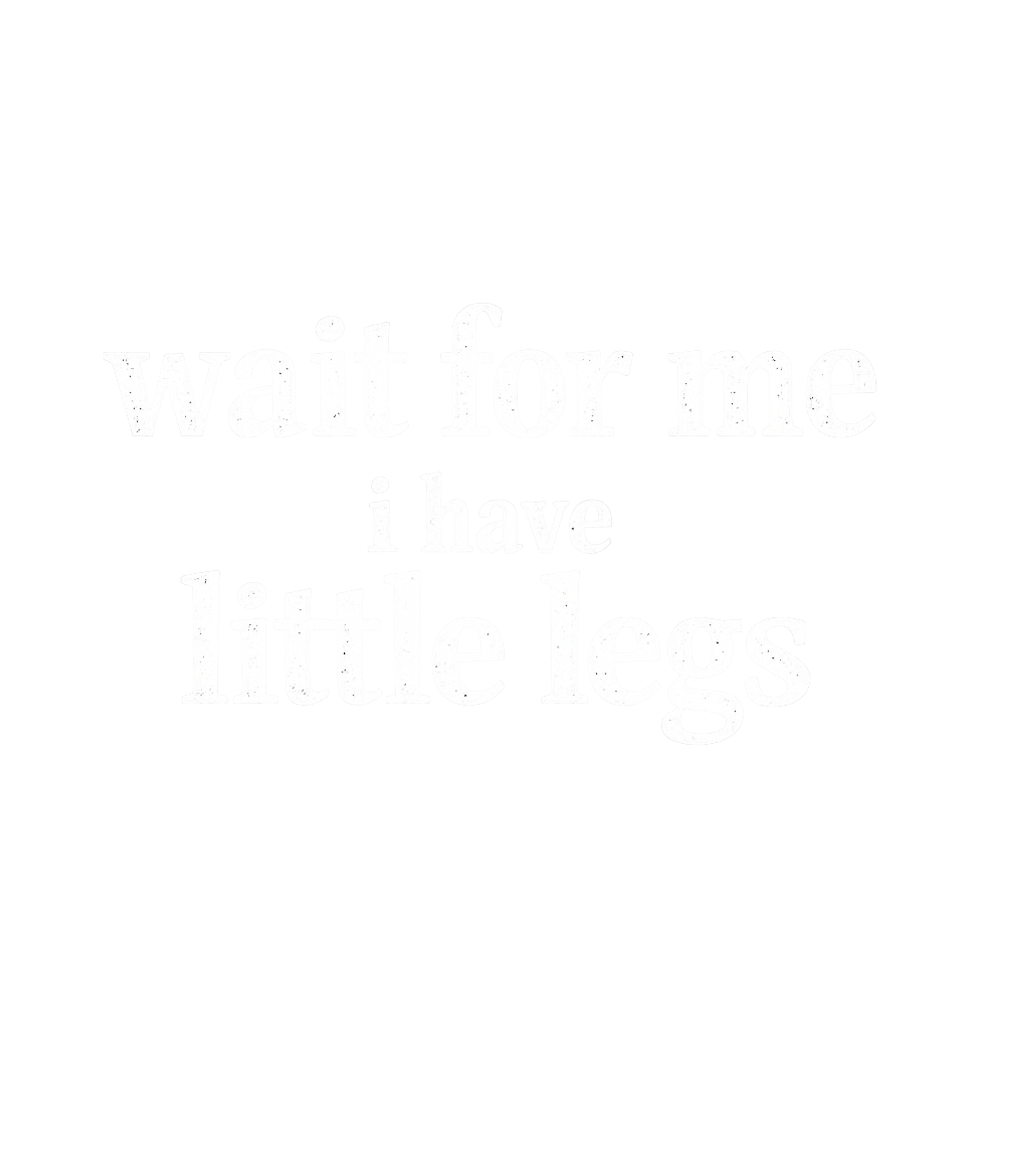 I Have Little Legs Sarcasm Premium T-Shirt featuring This bold typographic design features a humorous phrase perf – designed by Geoff Brown @ SunFrog I Have Little Legs Sarcasm Premium T-Shirt featuring This bold typographic design features a humorous phrase perf – designed by Geoff Brown @ SunFrog