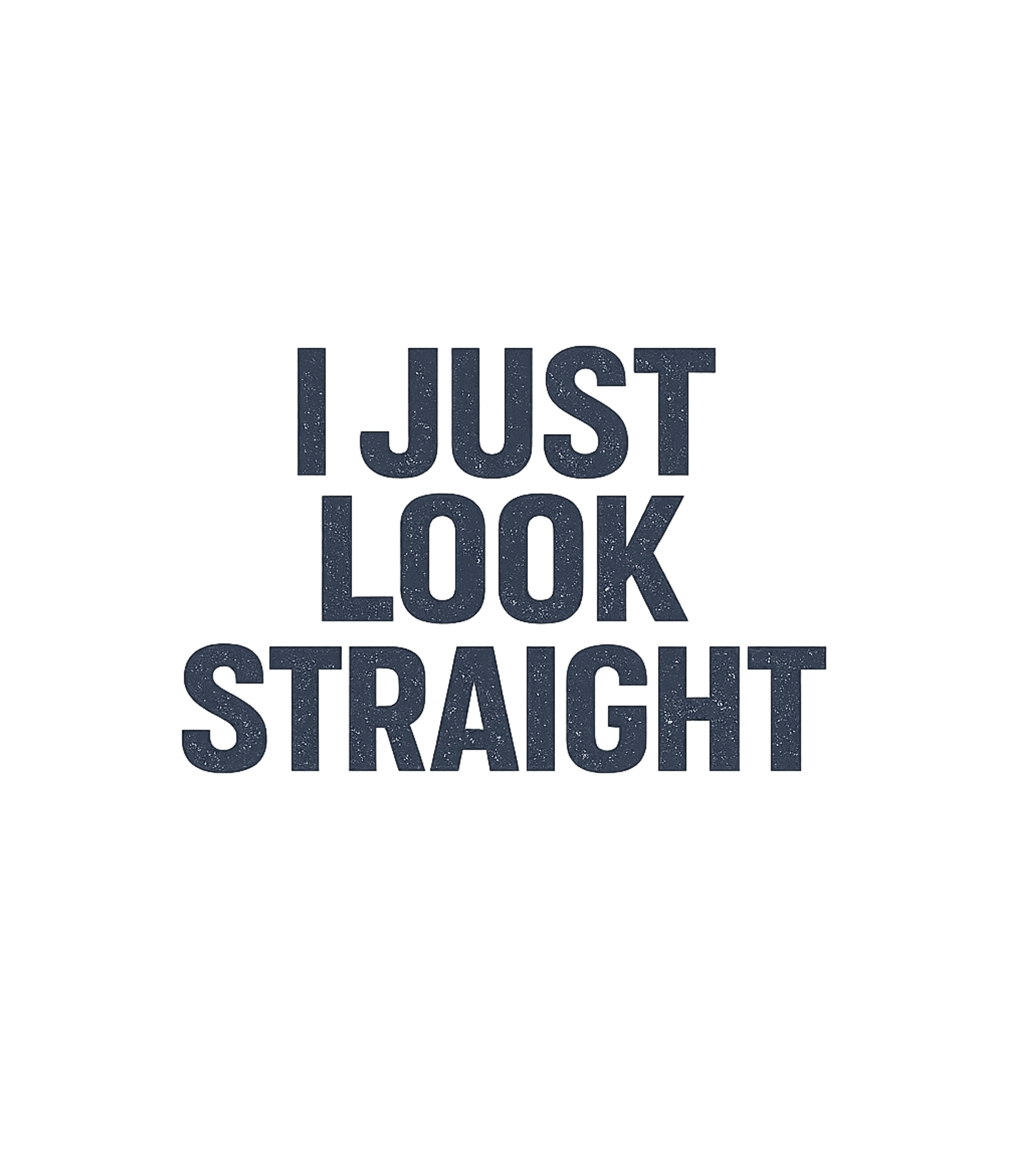 I Just Look Straight Sarcasm Sticker featuring This humorous graphic tee playfully addresses assumptions ab – designed by Geoff Brown @ SunFrog I Just Look Straight Sarcasm Sticker featuring This humorous graphic tee playfully addresses assumptions ab – designed by Geoff Brown @ SunFrog