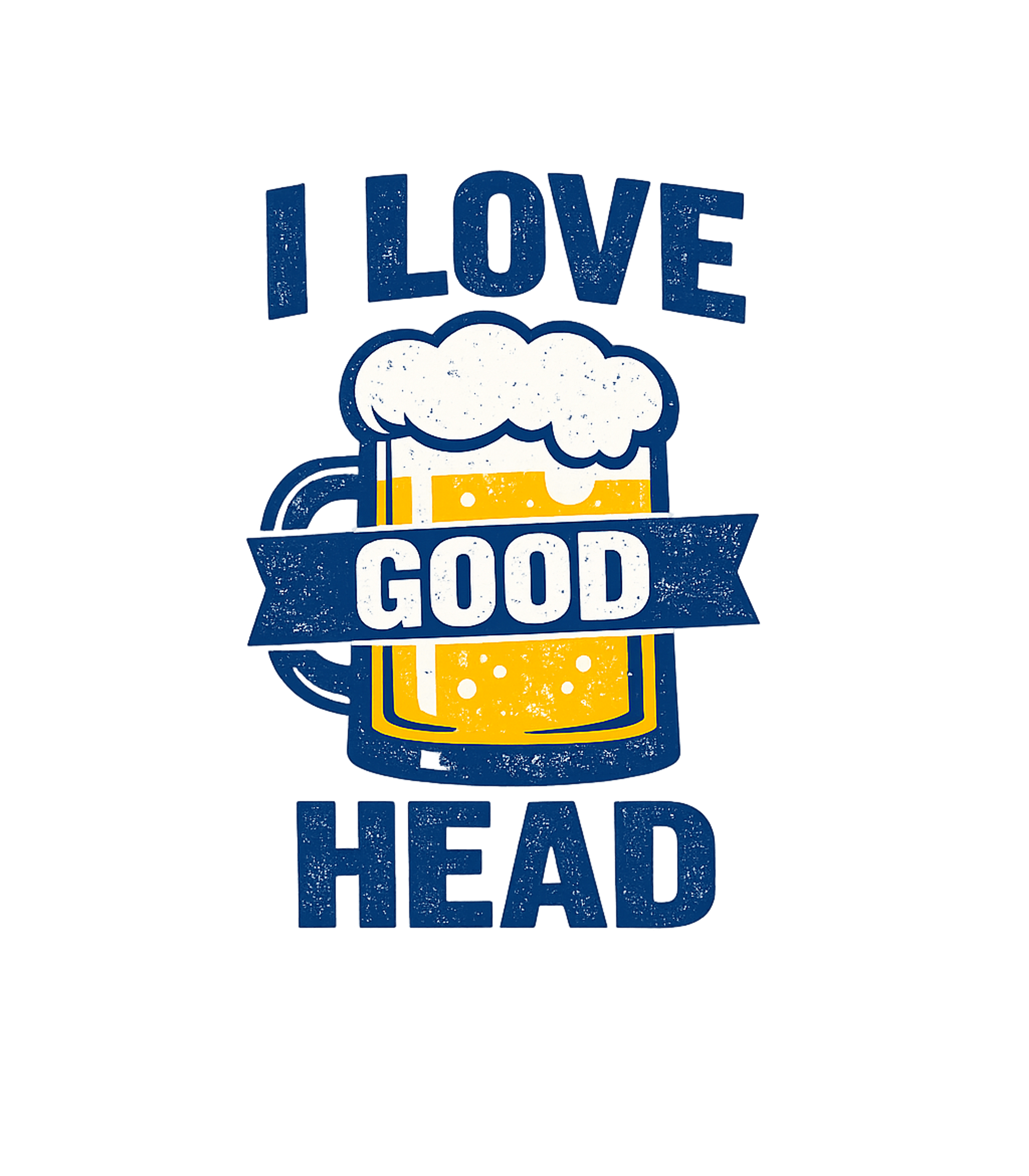 I Love Good Head Sarcasm Premium T-Shirt featuring A humorous graphic tee for beer lovers who appreciate a perf – designed by Geoff Brown @ SunFrog I Love Good Head Sarcasm Premium T-Shirt featuring A humorous graphic tee for beer lovers who appreciate a perf – designed by Geoff Brown @ SunFrog