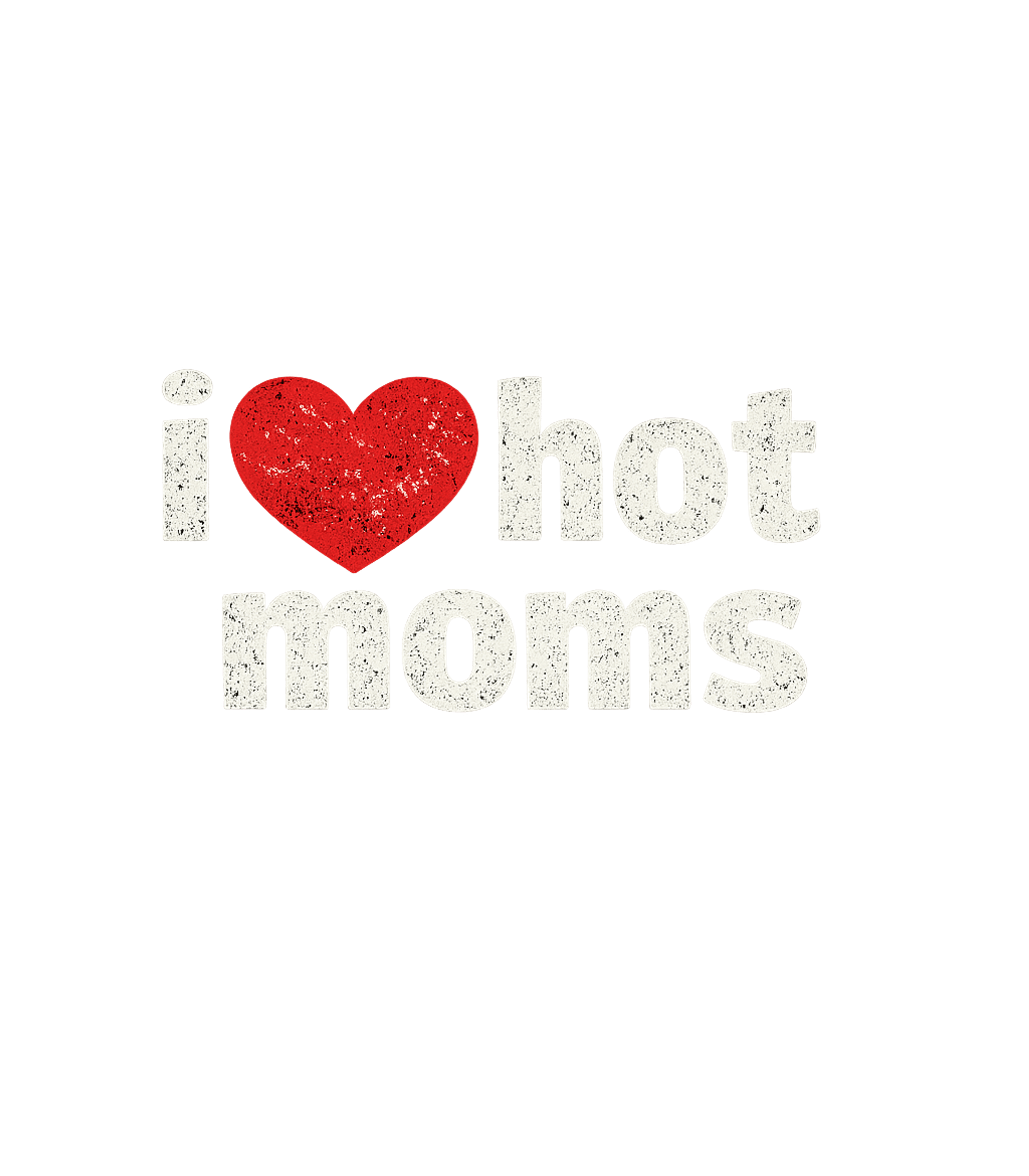 I Love Hot Moms Moms Premium T-Shirt featuring Show your playful side with this "I ❤️ Hot Moms" graphic tee – designed by Geoff Brown @ SunFrog I Love Hot Moms Moms Premium T-Shirt featuring Show your playful side with this "I ❤️ Hot Moms" graphic tee – designed by Geoff Brown @ SunFrog