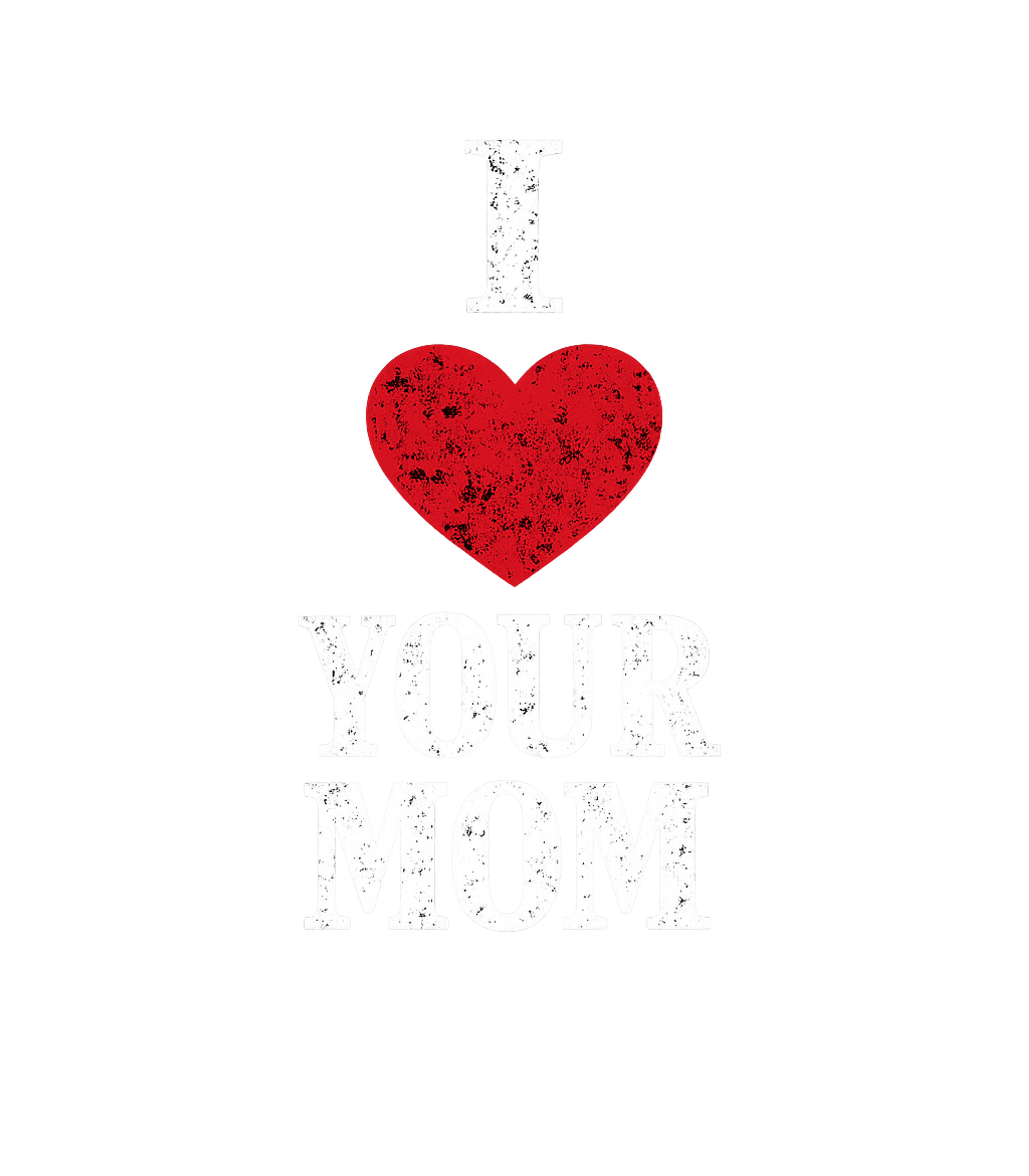 I Love Your Mom Relationship Humor Sticker featuring Express your playful humor with this bold "I ❤️ YOUR MOM" gr – designed by Geoff Brown @ SunFrog I Love Your Mom Relationship Humor Sticker featuring Express your playful humor with this bold "I ❤️ YOUR MOM" gr – designed by Geoff Brown @ SunFrog