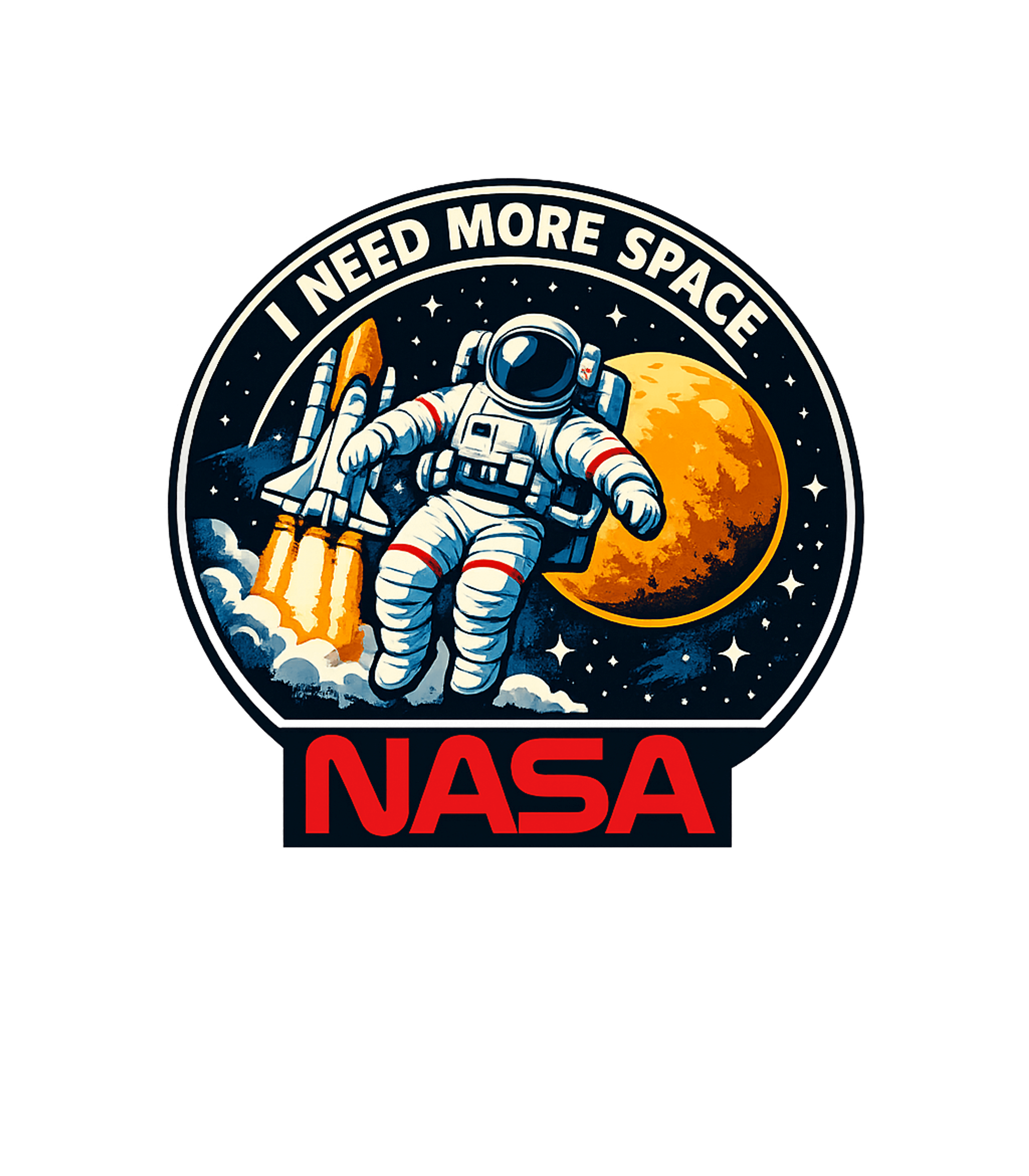 I Need More Space Sarcasm Premium T-Shirt featuring Blast off with this humorous space-themed tee, featuring a f – designed by Geoff Brown @ SunFrog I Need More Space Sarcasm Premium T-Shirt featuring Blast off with this humorous space-themed tee, featuring a f – designed by Geoff Brown @ SunFrog