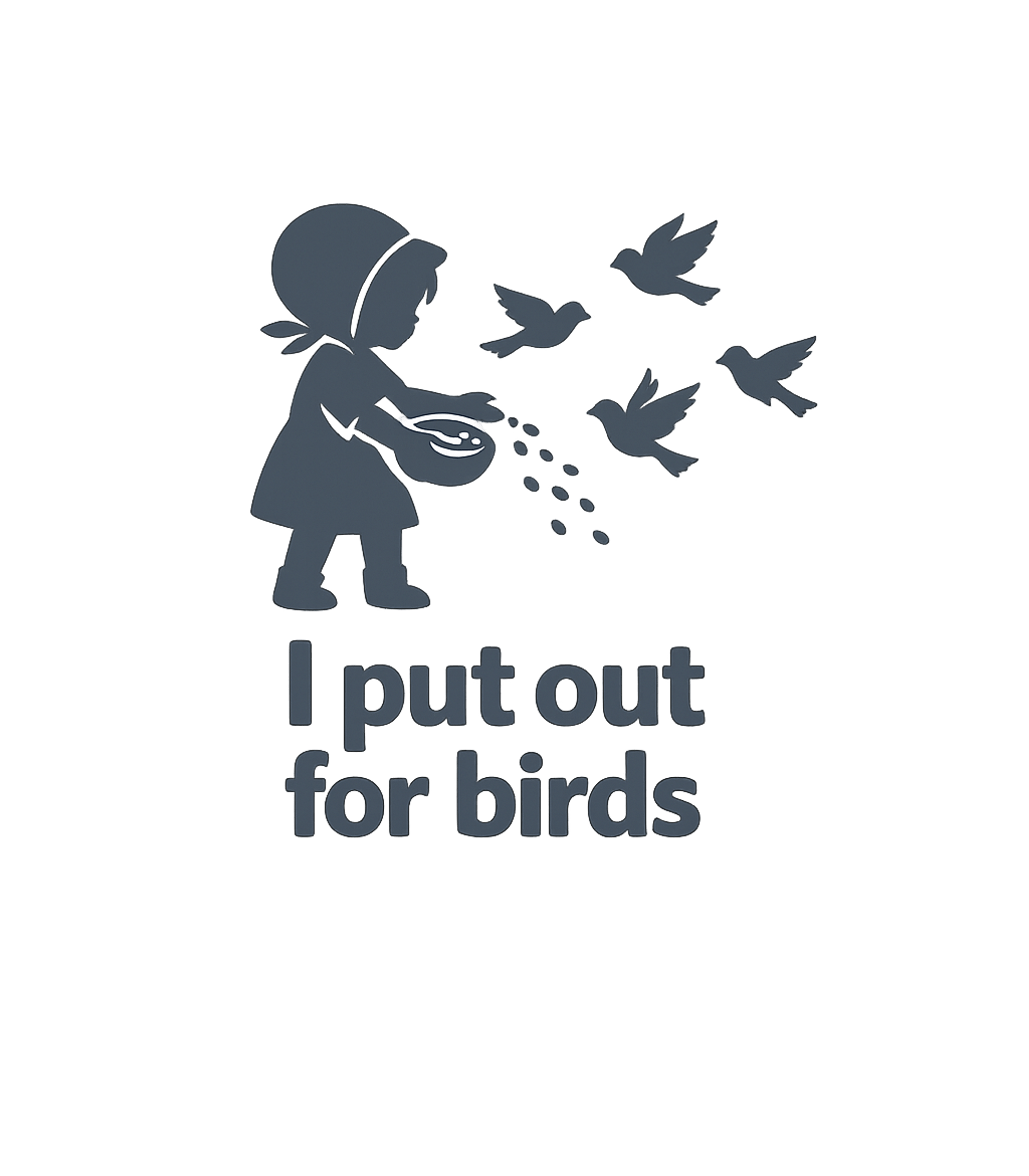 I Put Out For Birds Sarcasm Premium T-Shirt featuring Show your love for feathered friends with this witty graphic – designed by Geoff Brown @ SunFrog I Put Out For Birds Sarcasm Premium T-Shirt featuring Show your love for feathered friends with this witty graphic – designed by Geoff Brown @ SunFrog